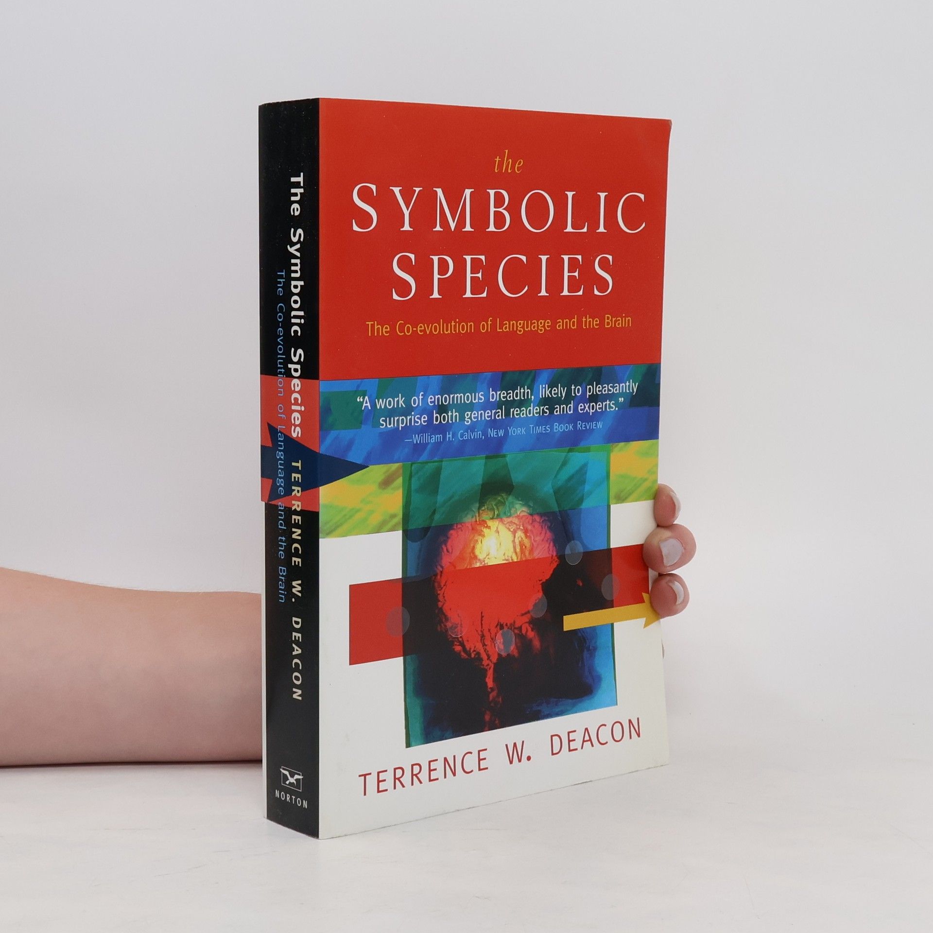 Terrence William Deacon The Symbolic Species: The Co-Evolution of Language and the Brain