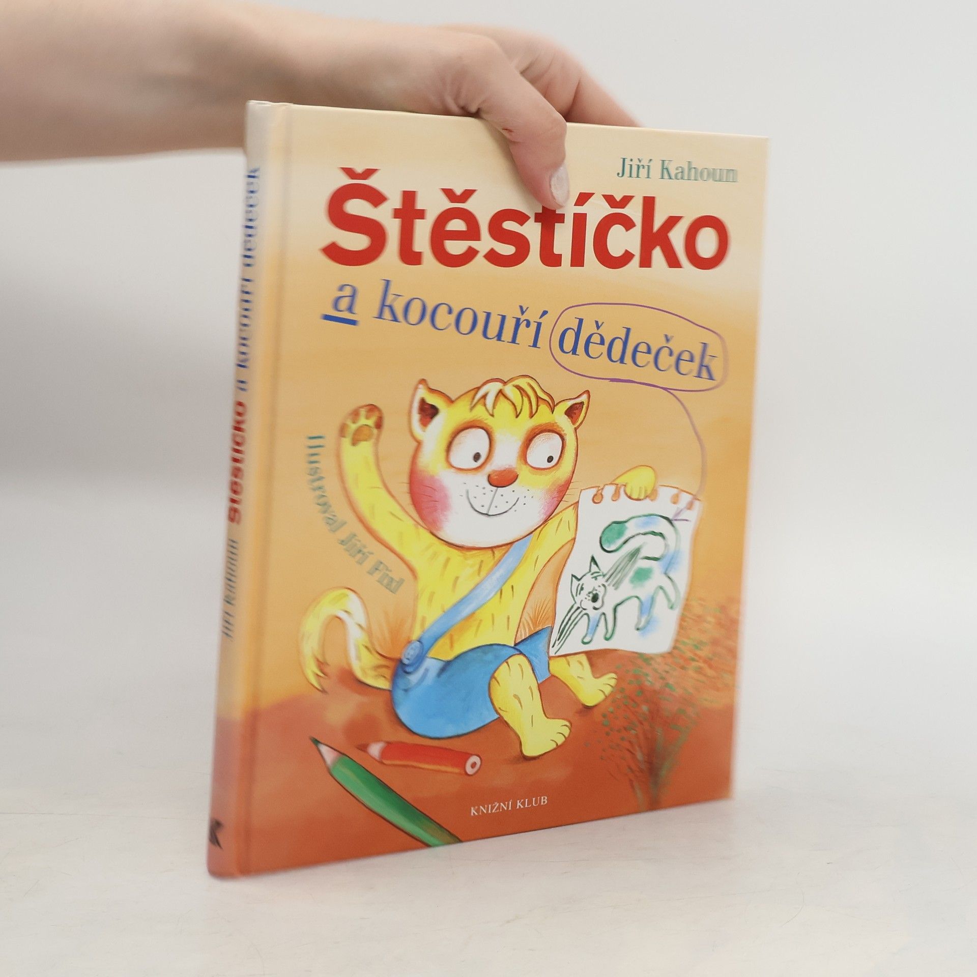 Jiří Kahoun Štěstíčko a kocouří dědeček