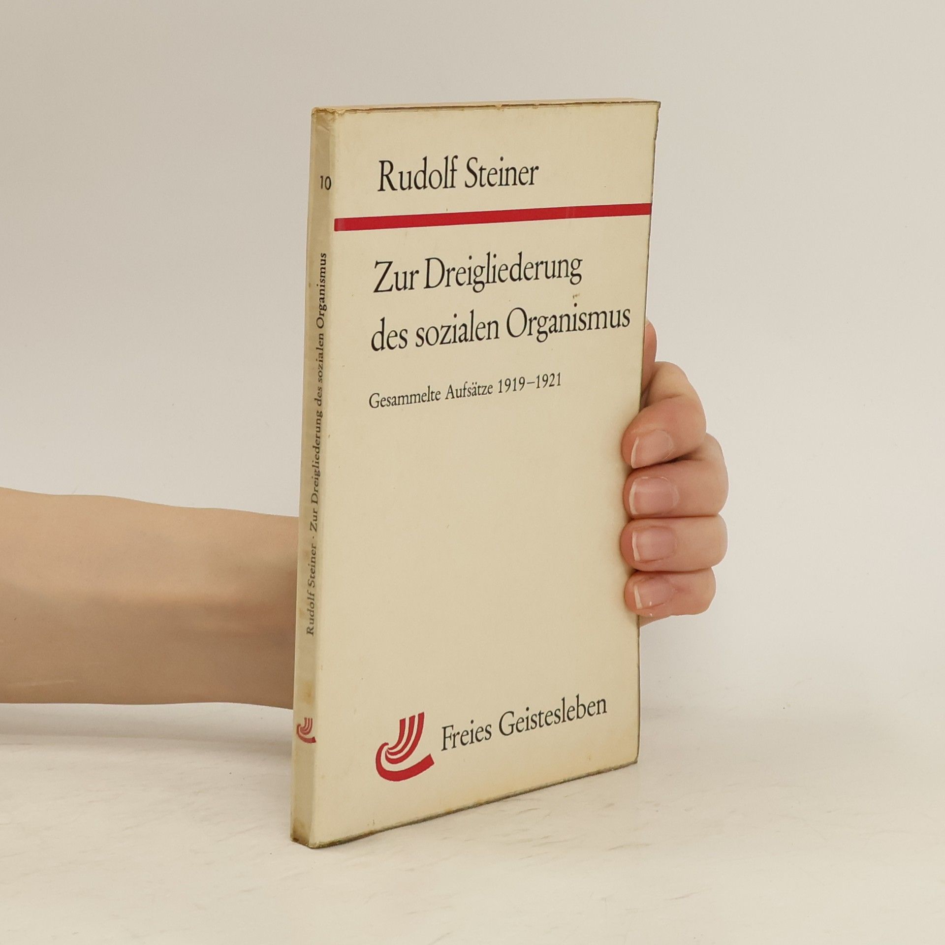 Rudolf Steiner Zur Dreigliederung des sozialen Organismus