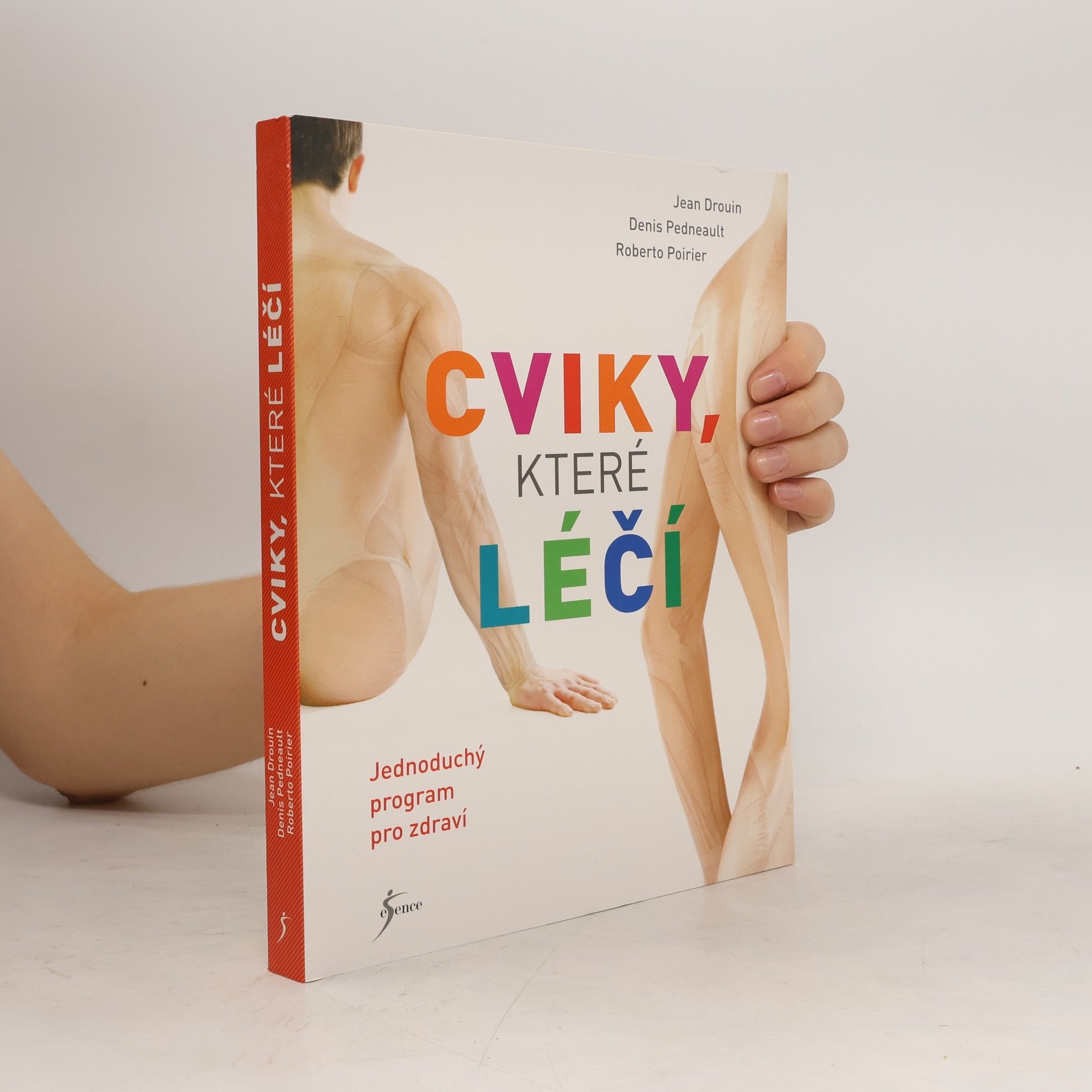 Jean Drouin Cviky, které léčí : jednoduchý program pro zdraví