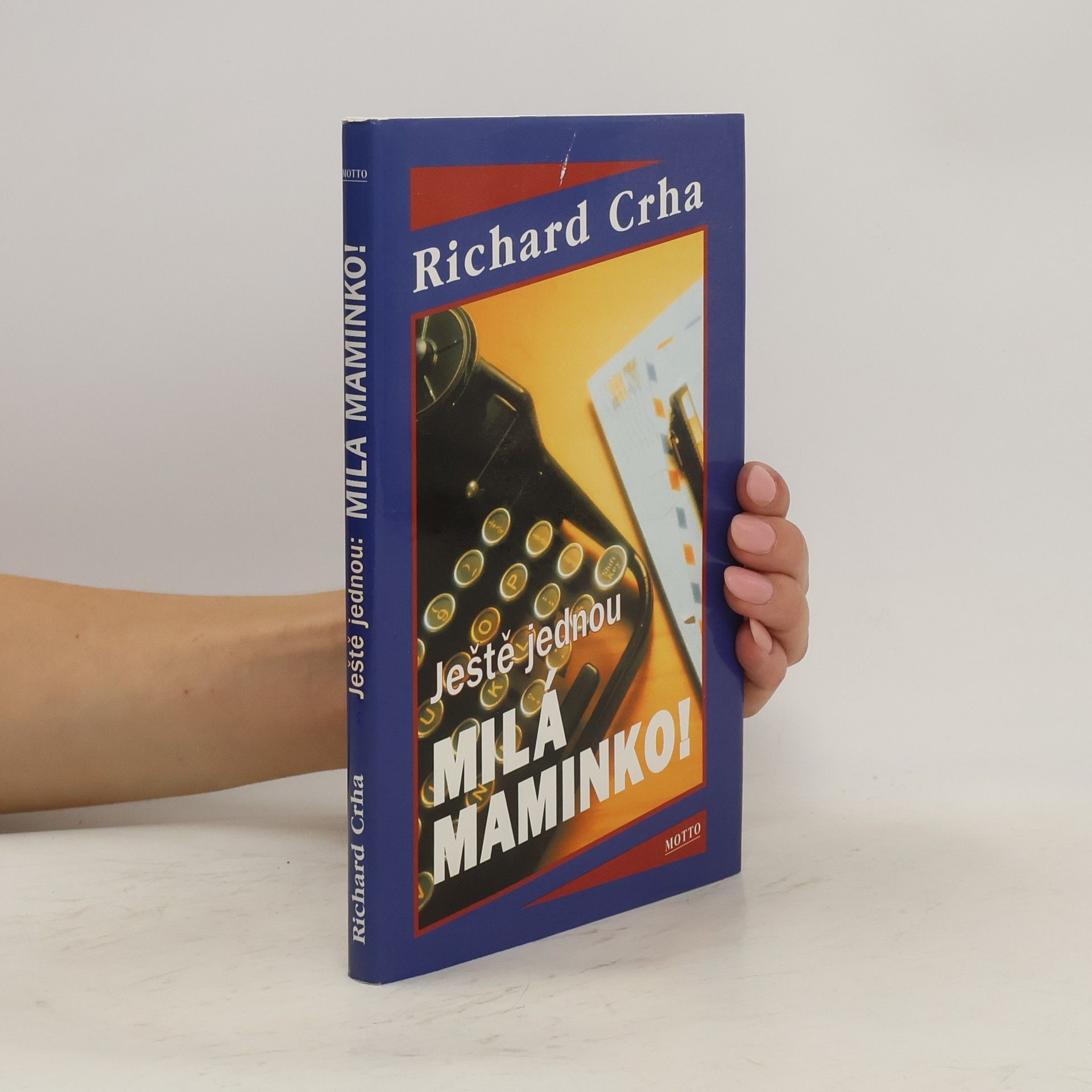 Richard Crha Ještě jednou: Milá maminko!
