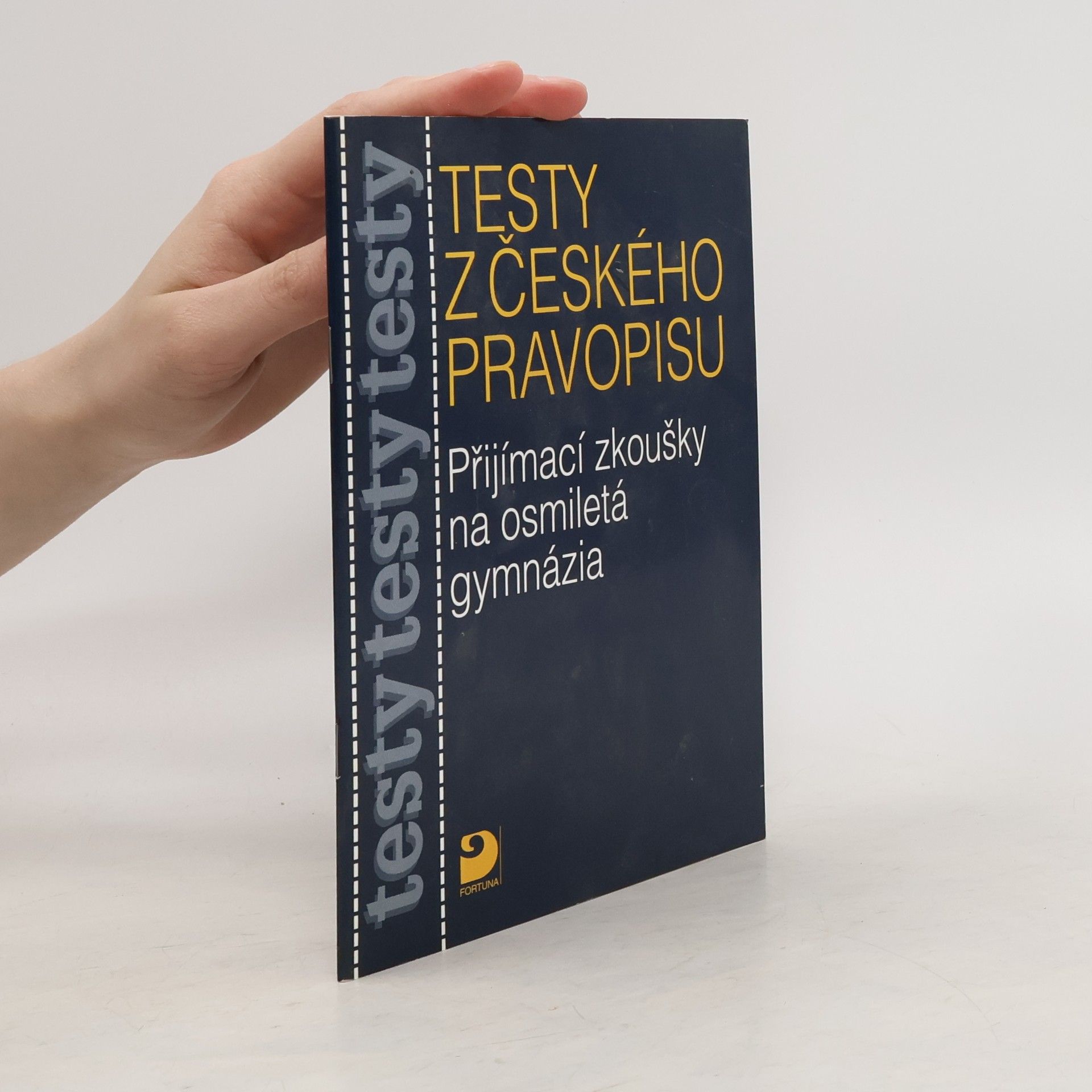 Marie Krejčová Testy z českého pravopisu. Přijímací zkoušky na osmiletá gymnázia