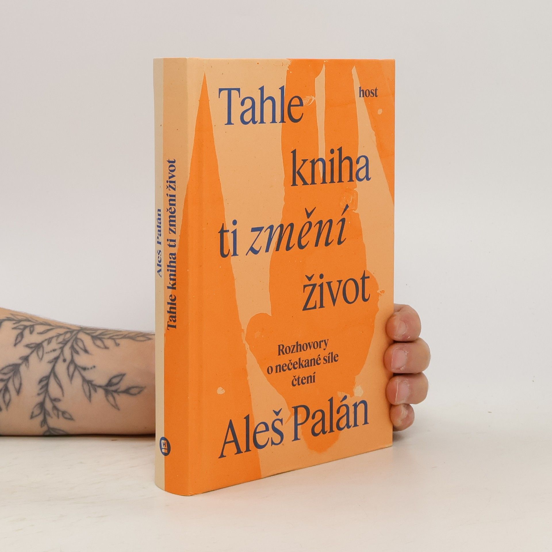 Aleš Palán Tahle kniha ti změní život. Rozhovory o nečekané síle čtení