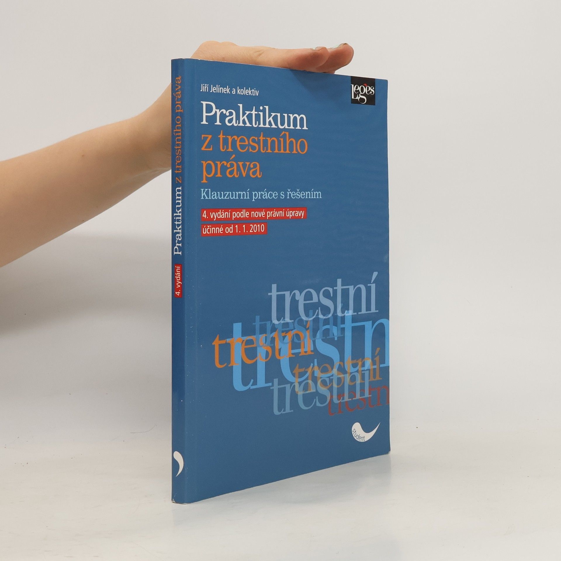 Jiří Jelínek Praktikum z trestního práva: Klauzurní práce s řešením