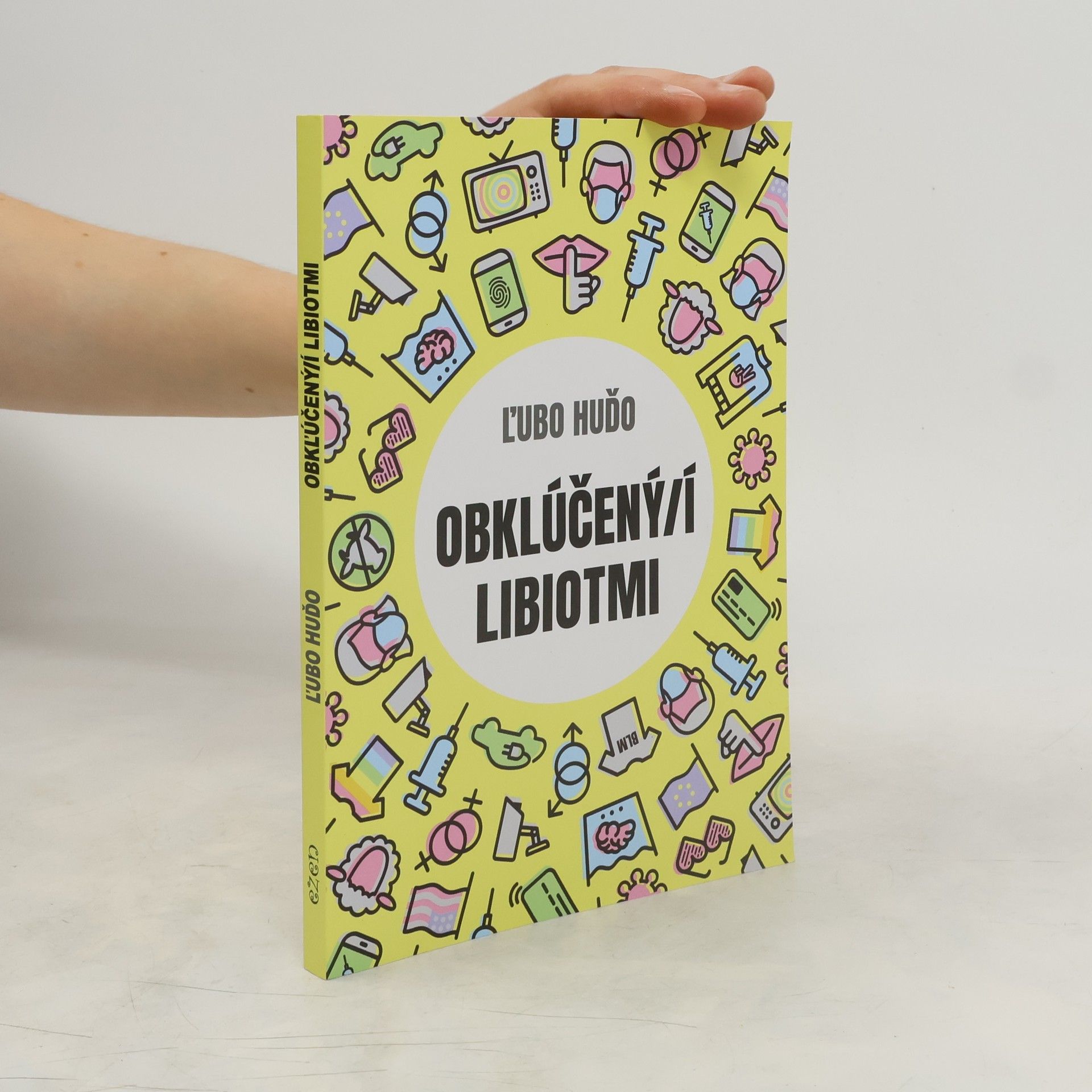Lubo Huďo Obklúčený/í libiotmi