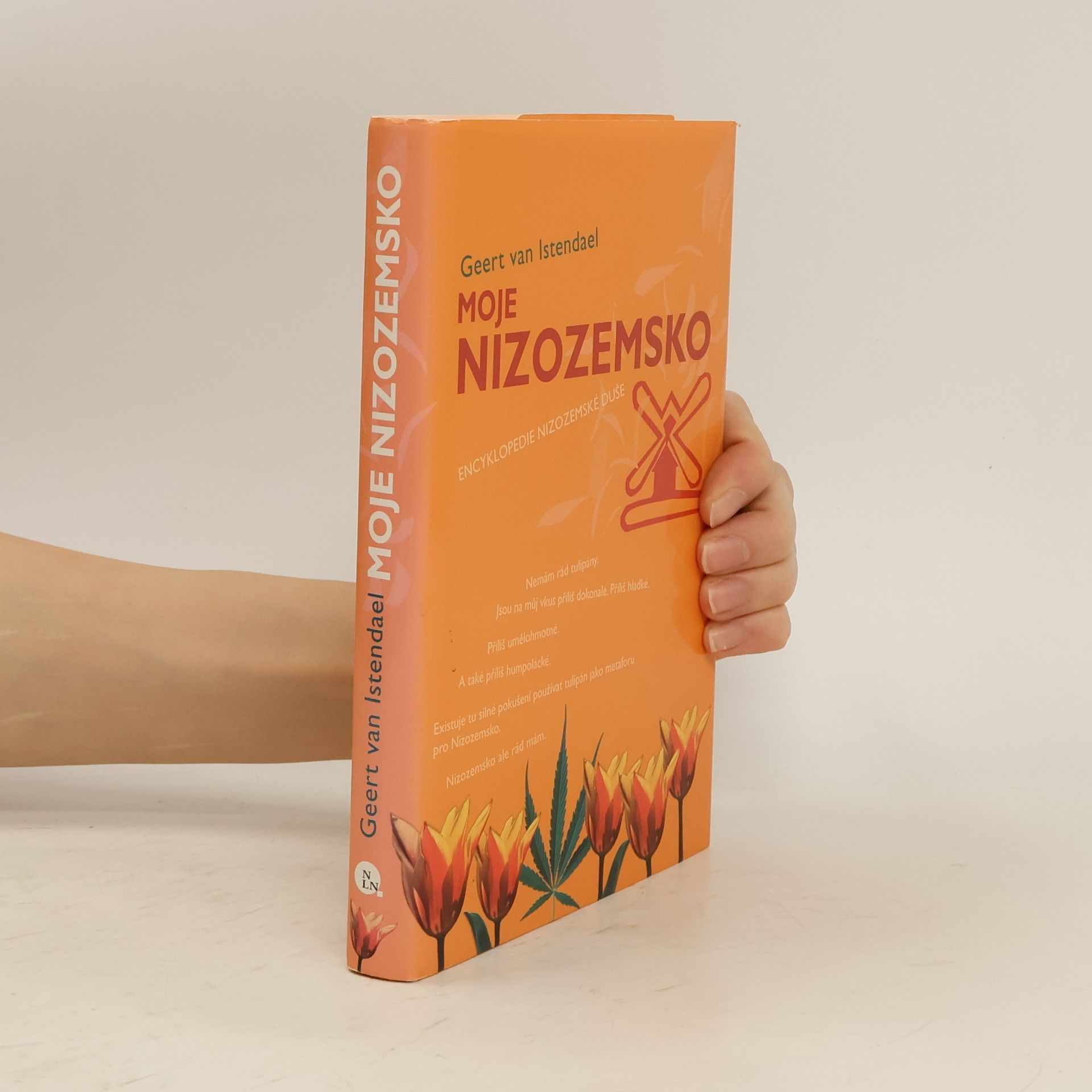 Geert van Istendael Moje Nizozemsko : encyklopedie nizozemské duše