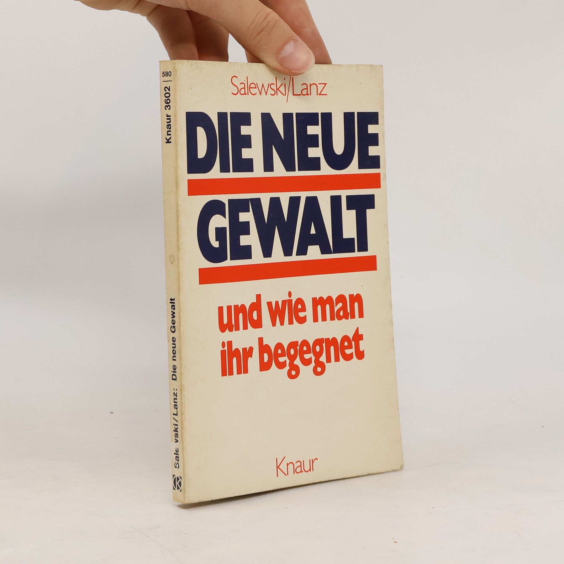 Wolfgang Salewski Die neue Gewalt und wie man ihr begegnet