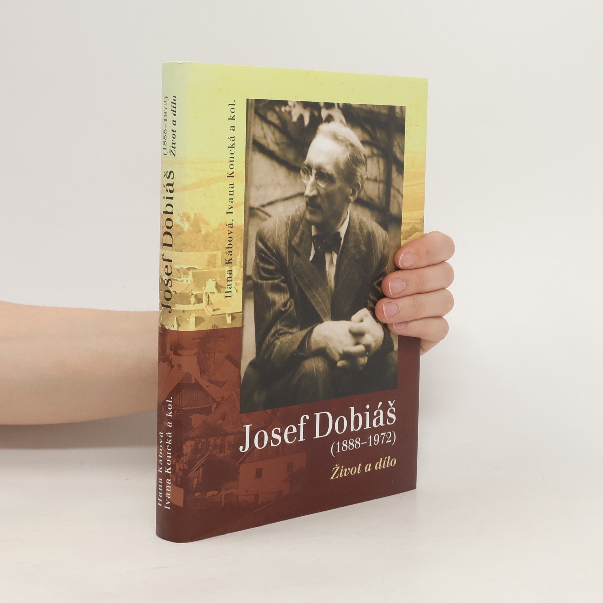 Hana Kábová Josef Dobiáš (1888-1972). Život a dílo