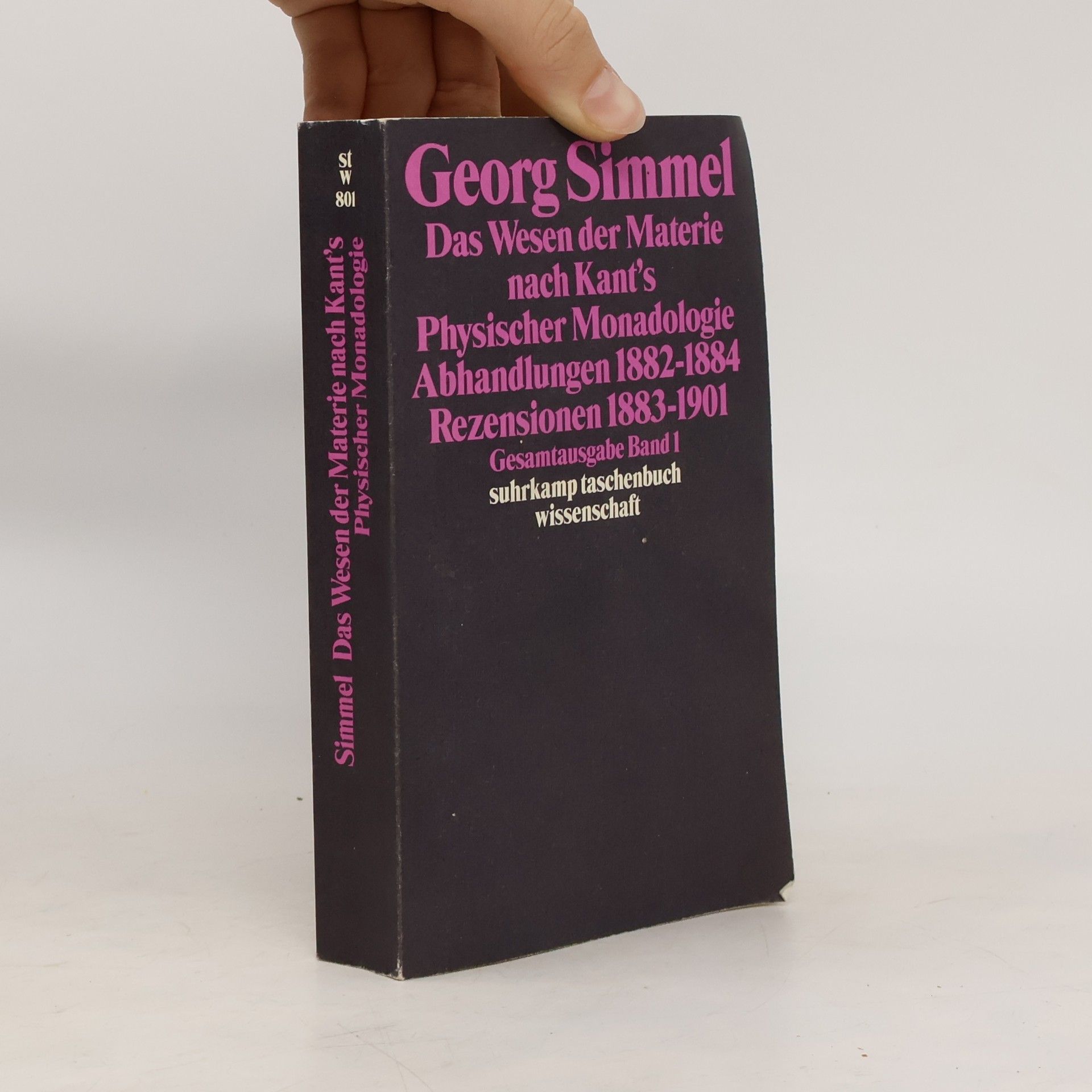 Georg Simmel Das Wesen der Materie nach Kant's Physischer Monadologie. Abhandlungen. Rezensionen