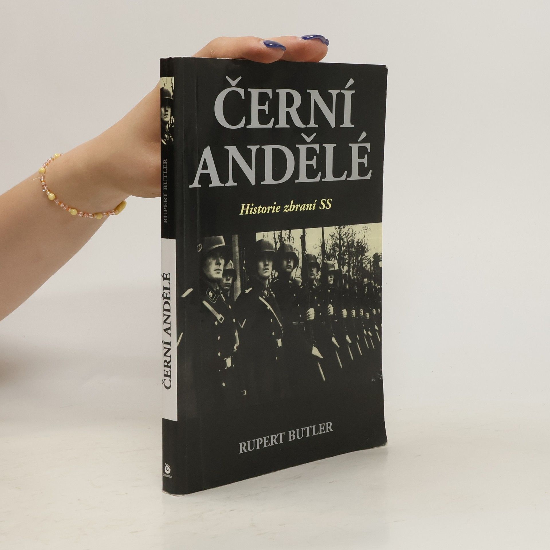 Rupert Butler Černí andělé. Historie zbraní SS