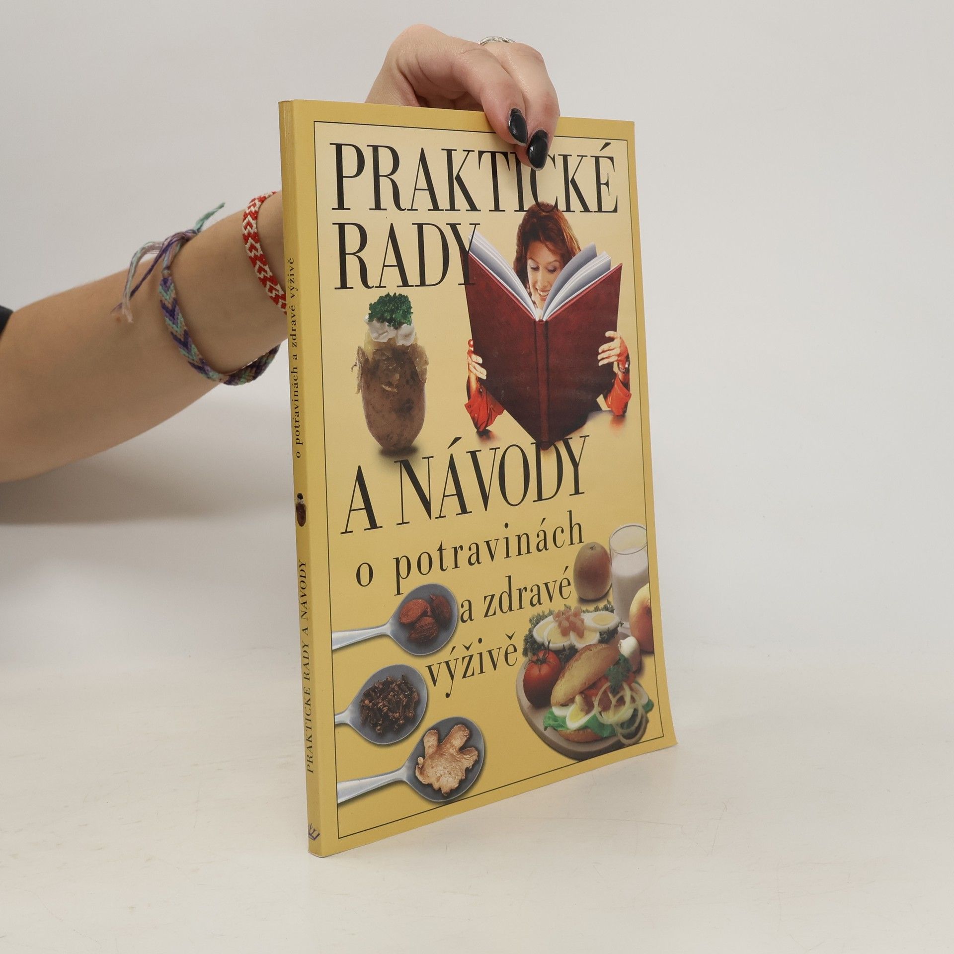 Iva KarasováTřísková Praktické rady a návody o potravinách a zdravé výživě