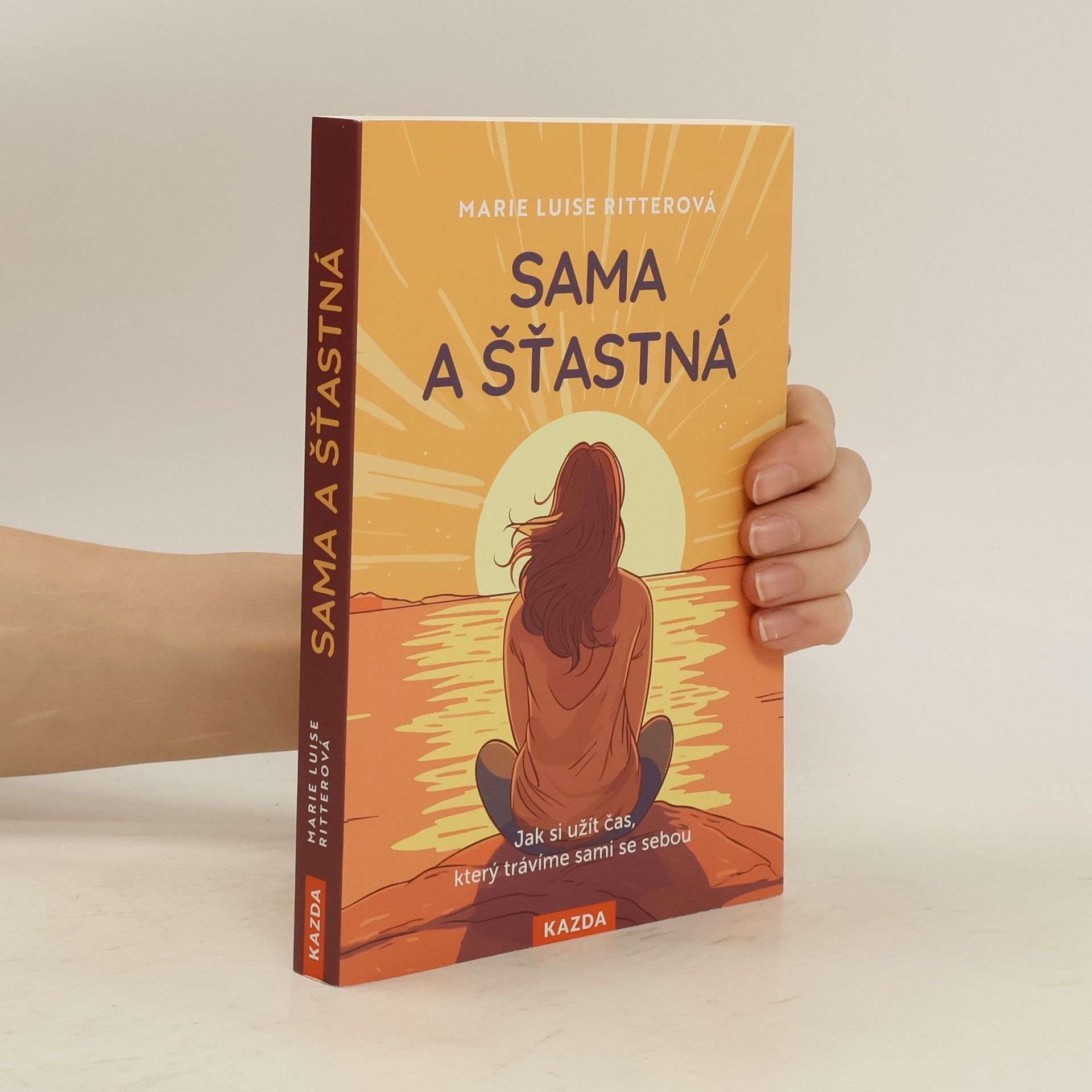 Martin Richter Sama a šťastná. Jak si užít čas, který trávíme sami se sebou