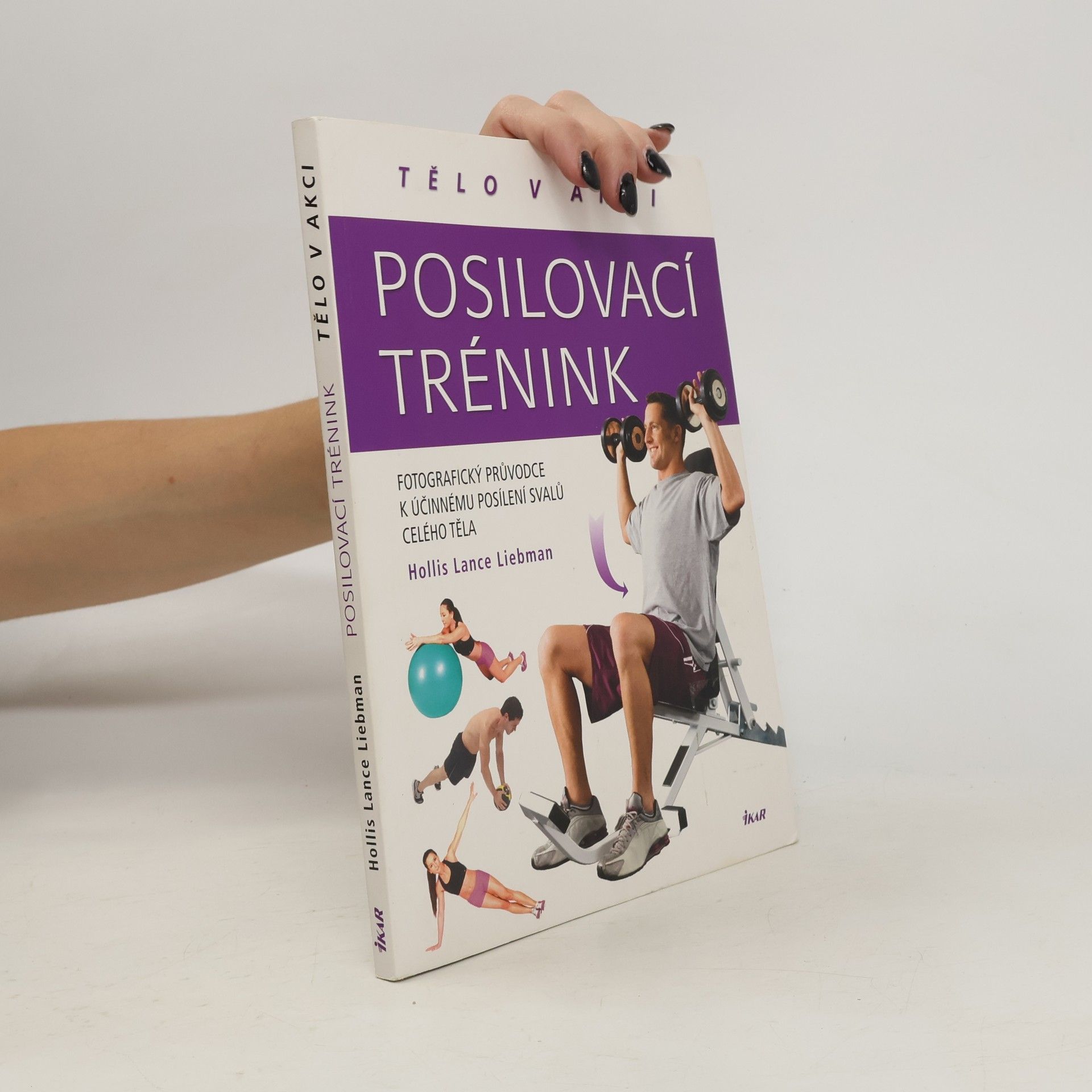 Hollis Lance Liebman Posilovací trénink. Tělo v akci