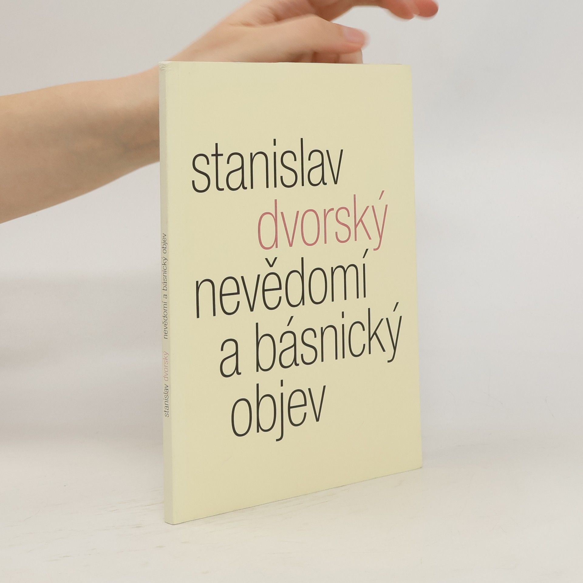Stanislav Dvorský Nevědomí a básnický objev