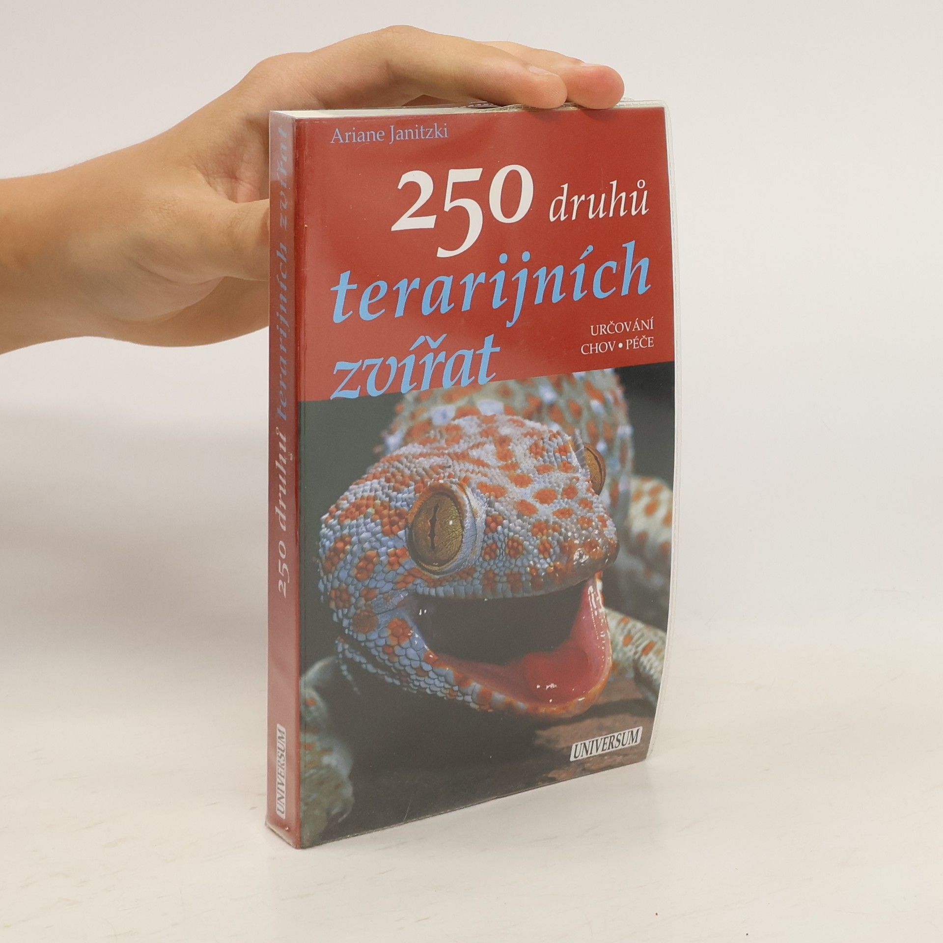 Ariane Janitzki 250 druhů terarijních zvířat - určování, chov, péče
