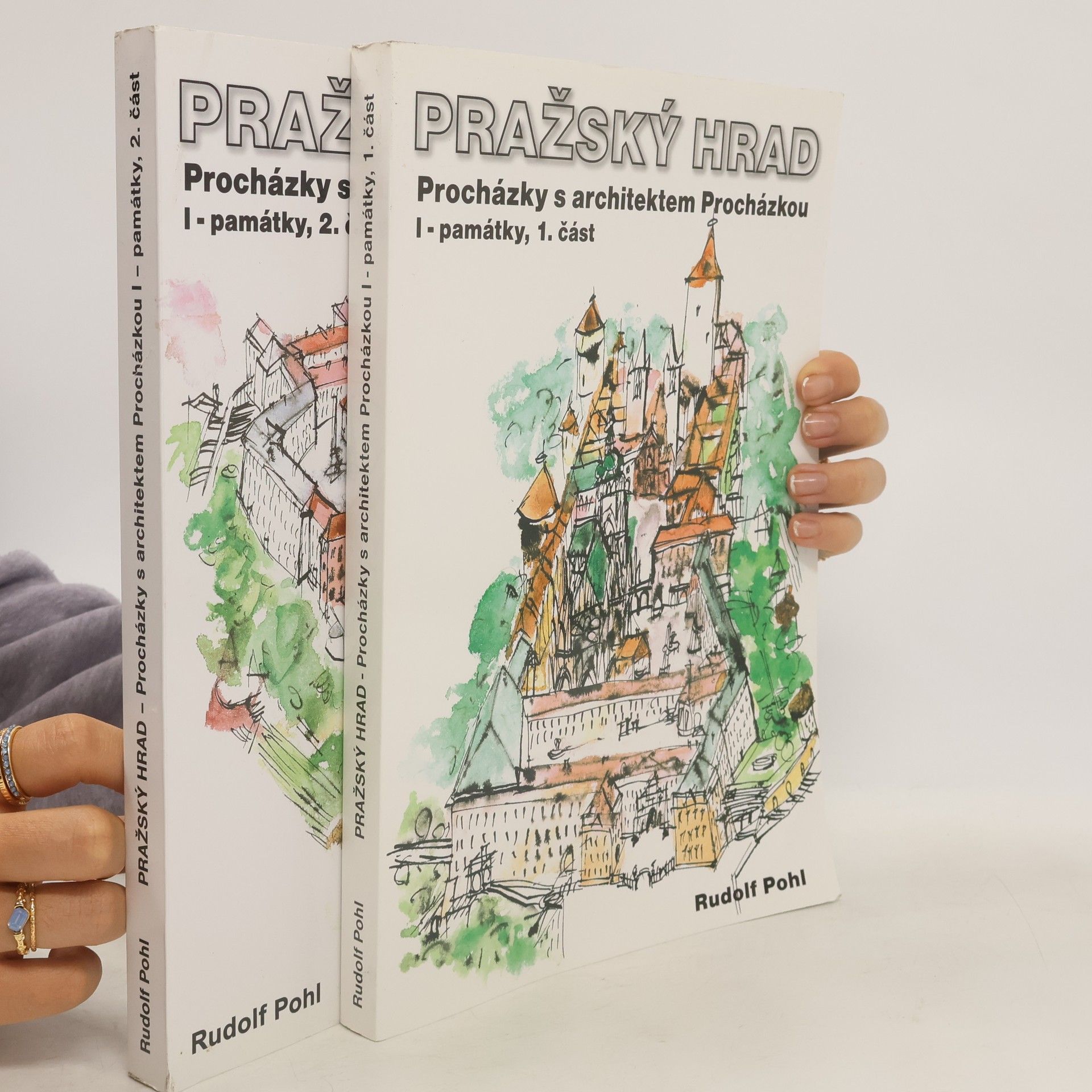 Rudolf Pohl Pražský hrad : procházky s architektem Procházkou. I, Památky