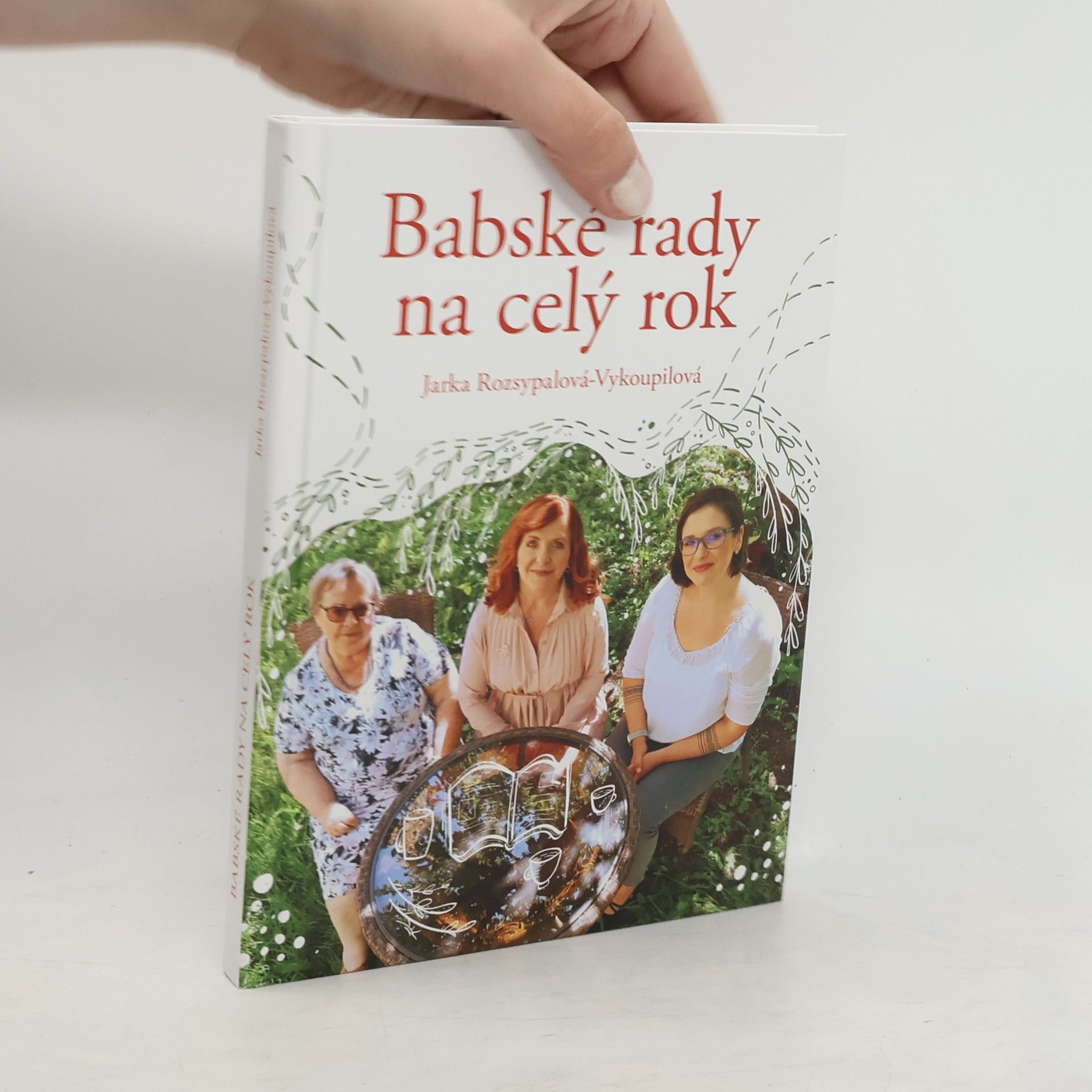 Jaroslava Rozsypalová Vykoupilová Babské rady na celý rok
