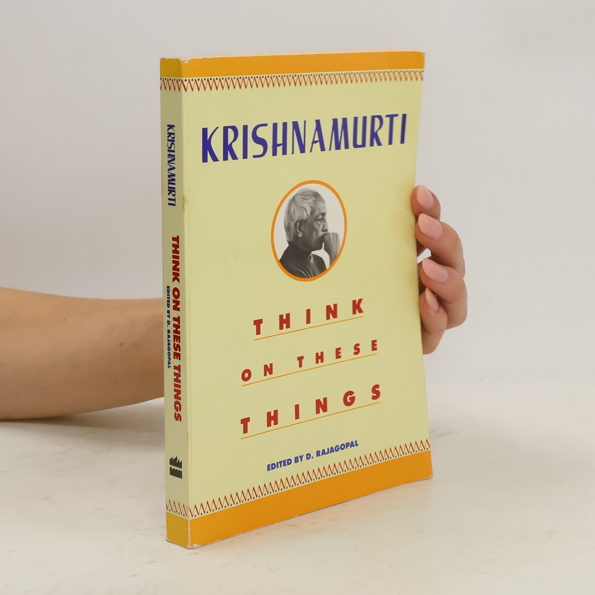 Jiddu Krishnamurti Think on These Things