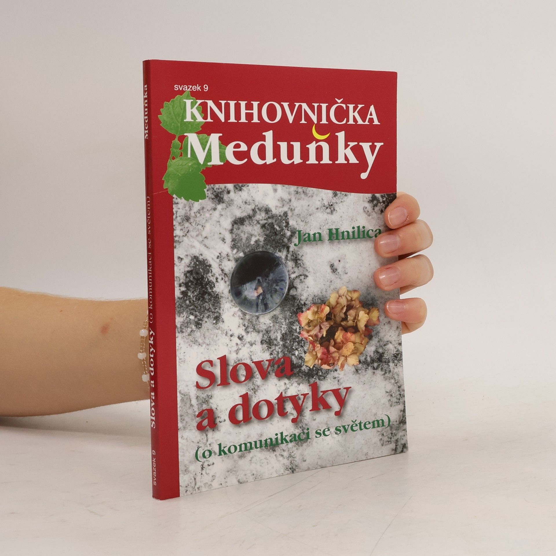 Jan Hnilica Knihovnička Meduňky 9. Slova a dotyky (o komunikaci se světem)