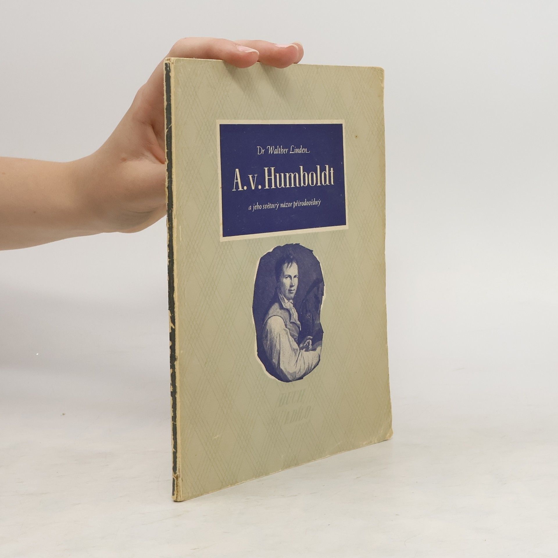 Walther Linden A. V. Humboldt a jeho světový názor přírodovědný