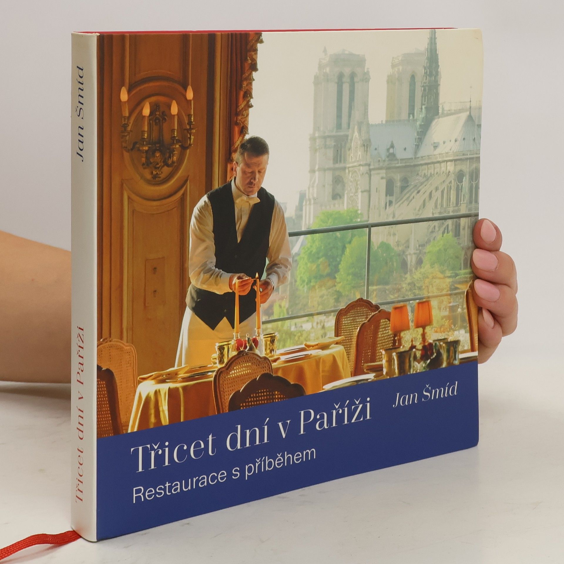 Jan Šmíd Třicet dní v Paříži. Restaurace s příběhem