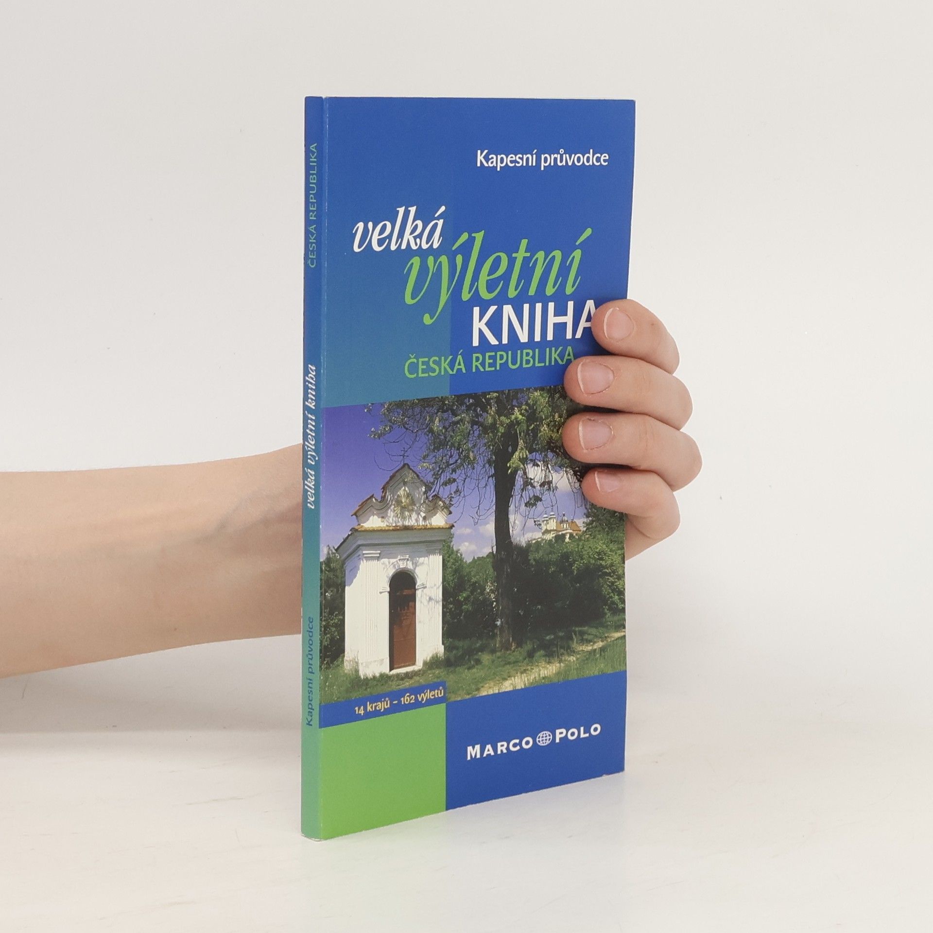 Autorenkollektiv Velká výletní kniha. Česká republika
