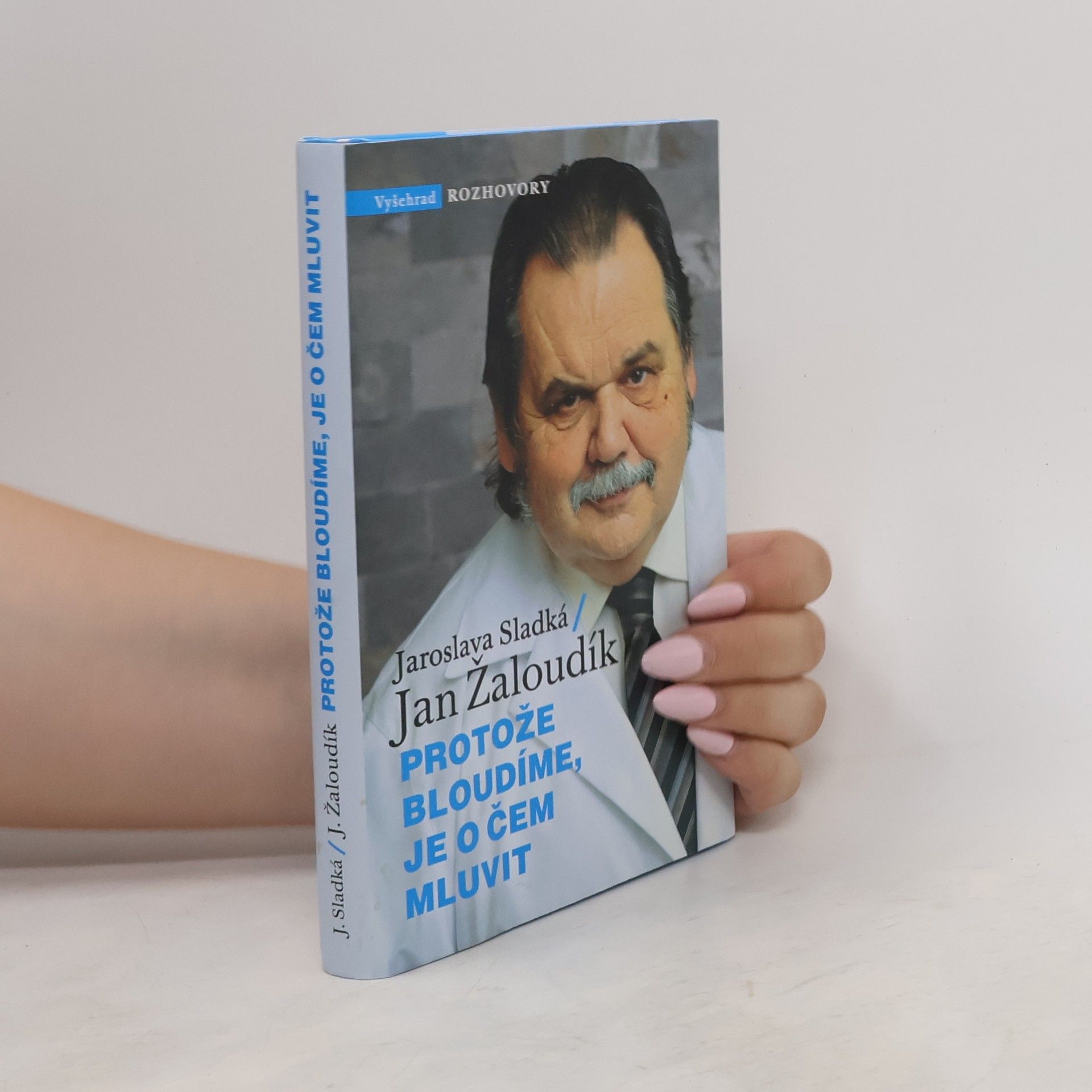 Jan Žaloudík Protože bloudíme, je o čem mluvit