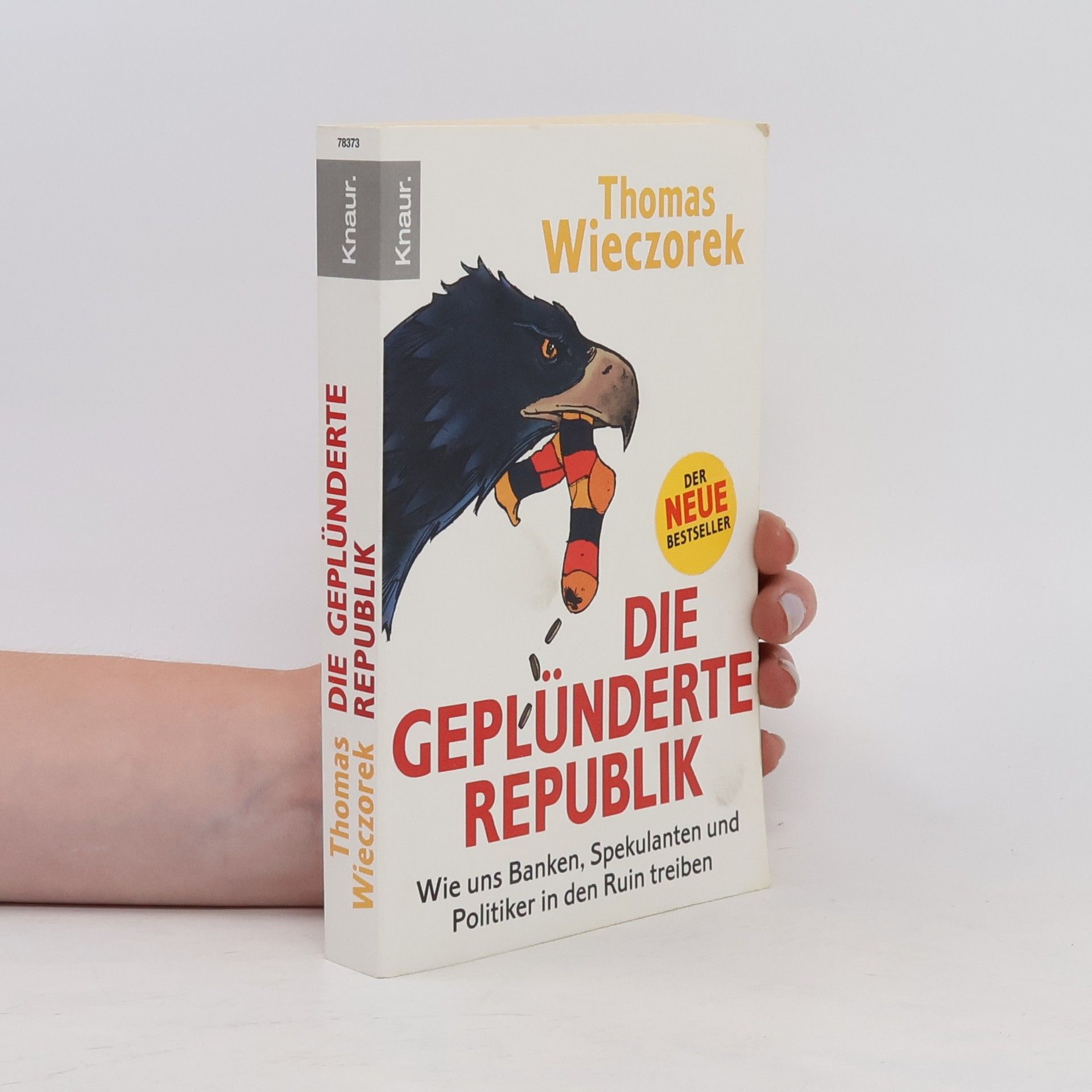 Thomas Wieczorek Die geplünderte Republik