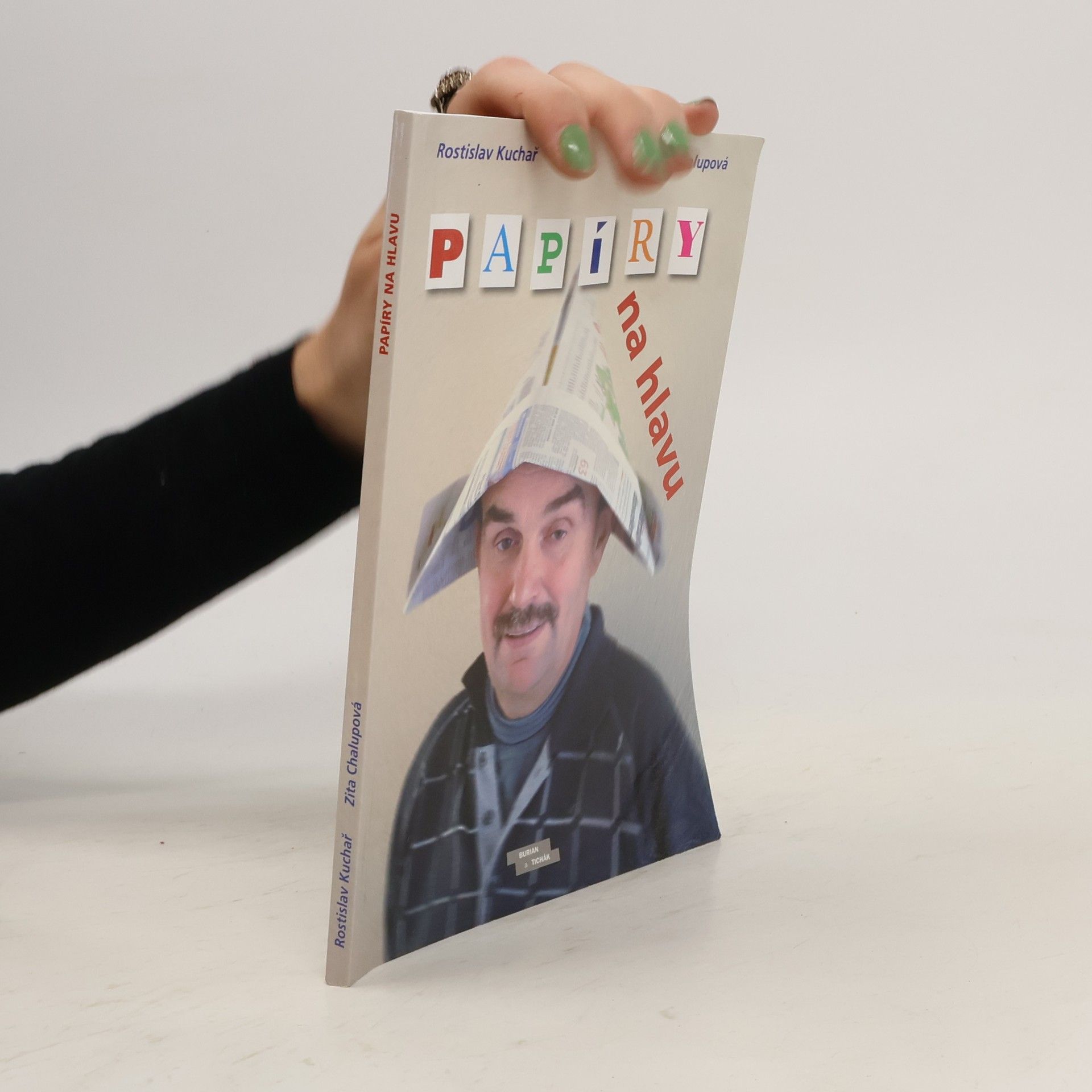 Rostislav Kuchař Papíry na hlavu