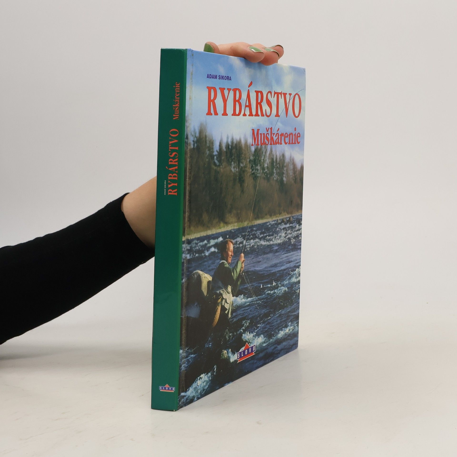 Sikora Adam Rybárstvo - Muškárenie