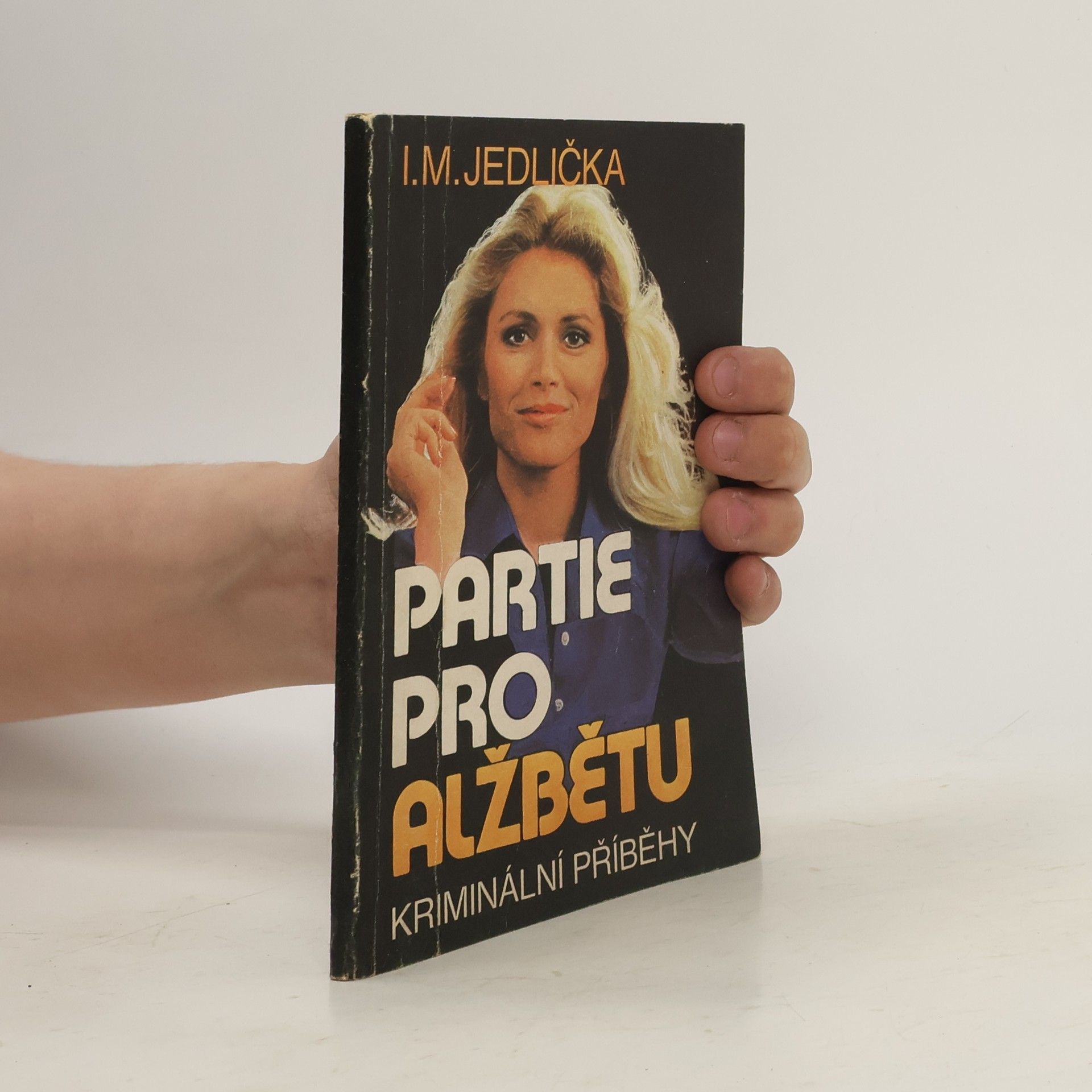 Ivan Milan Jedlička Partie pro Alžbětu. Kriminální příběhy