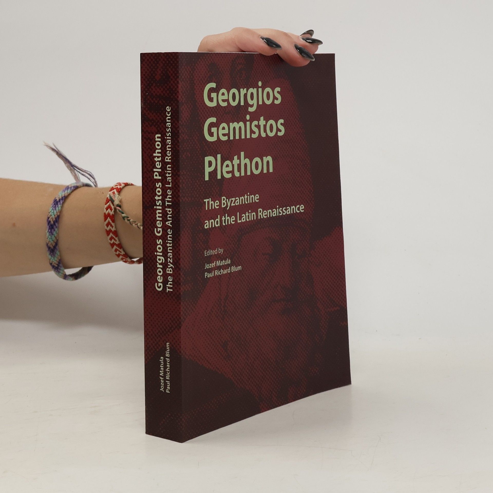 Jozef Matula Georgios Gemistos Plethon : the Byzantine and the Latin Renaissance
