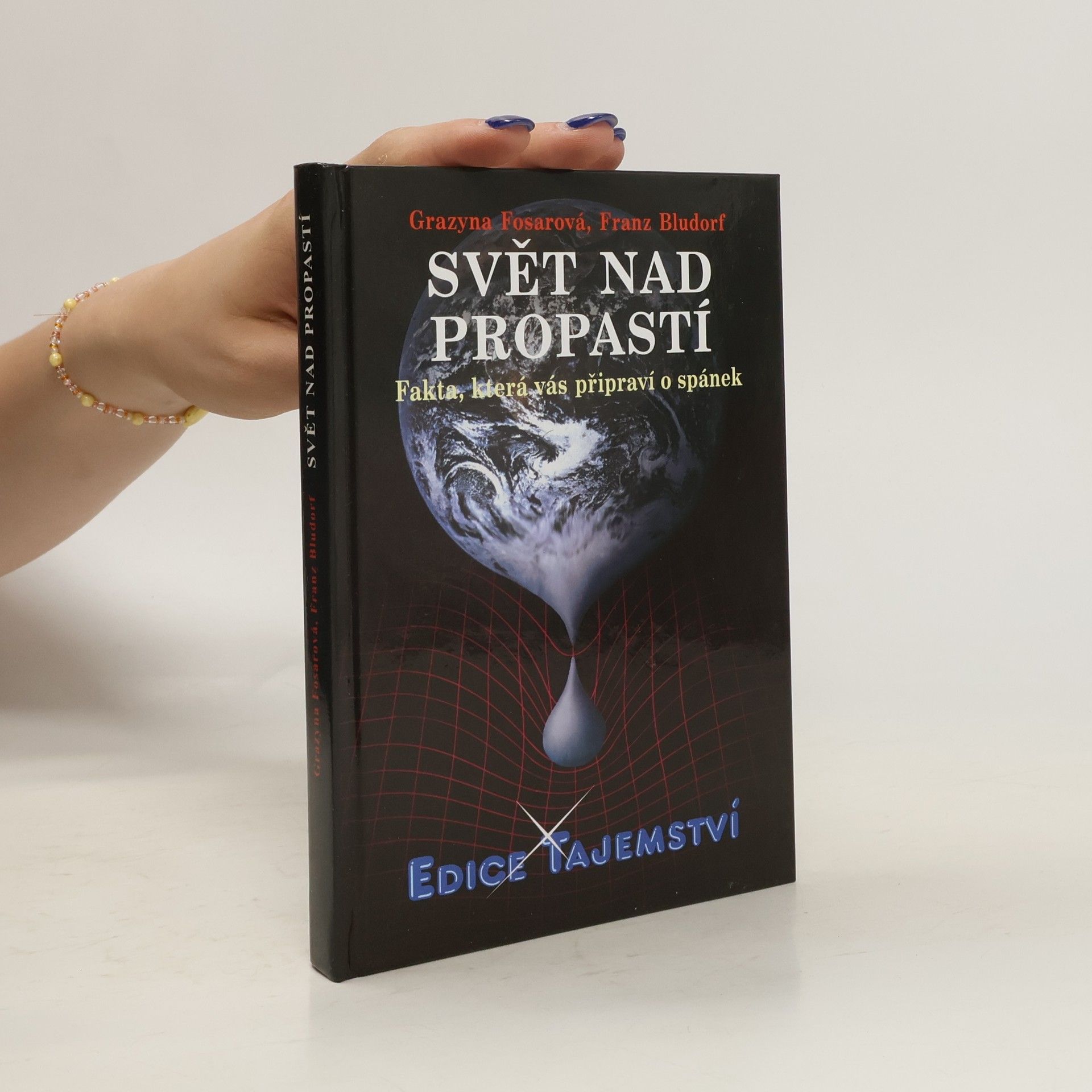 Graz yna Fosar Svět nad propastí. Fakta, která vás připraví o spánek