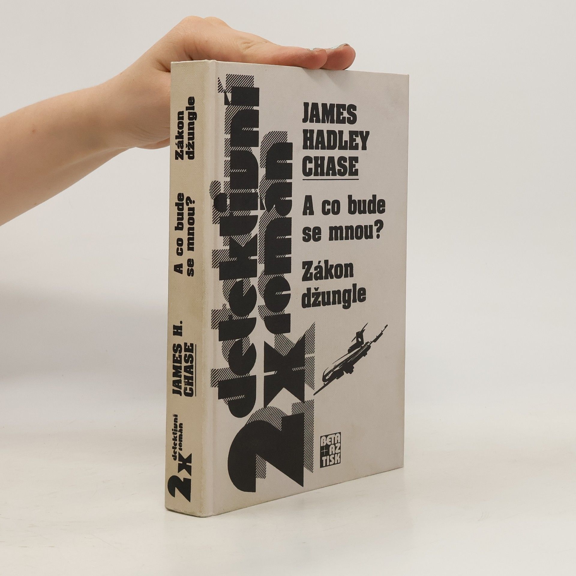 James Hadley Chase 2x detektivní román. A co bude se mnou? Zákon džungle