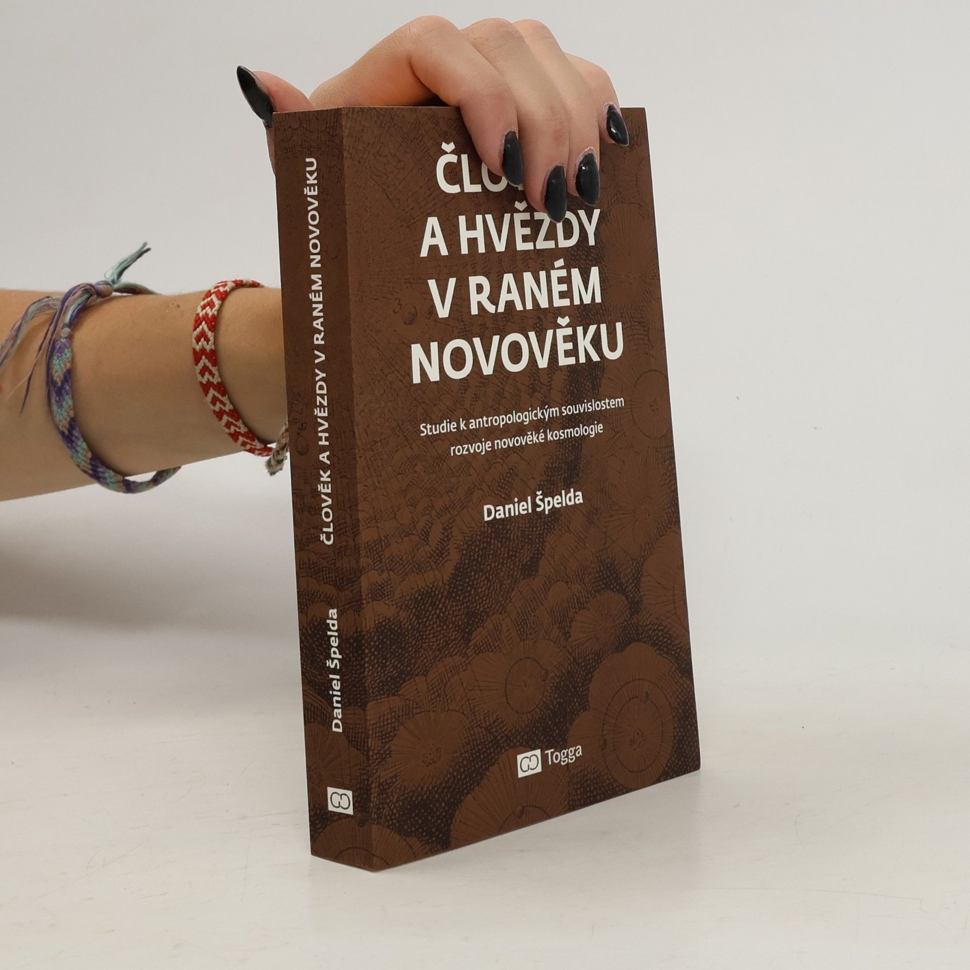 Daniel Špelda Člověk a hvězdy v raném novověku