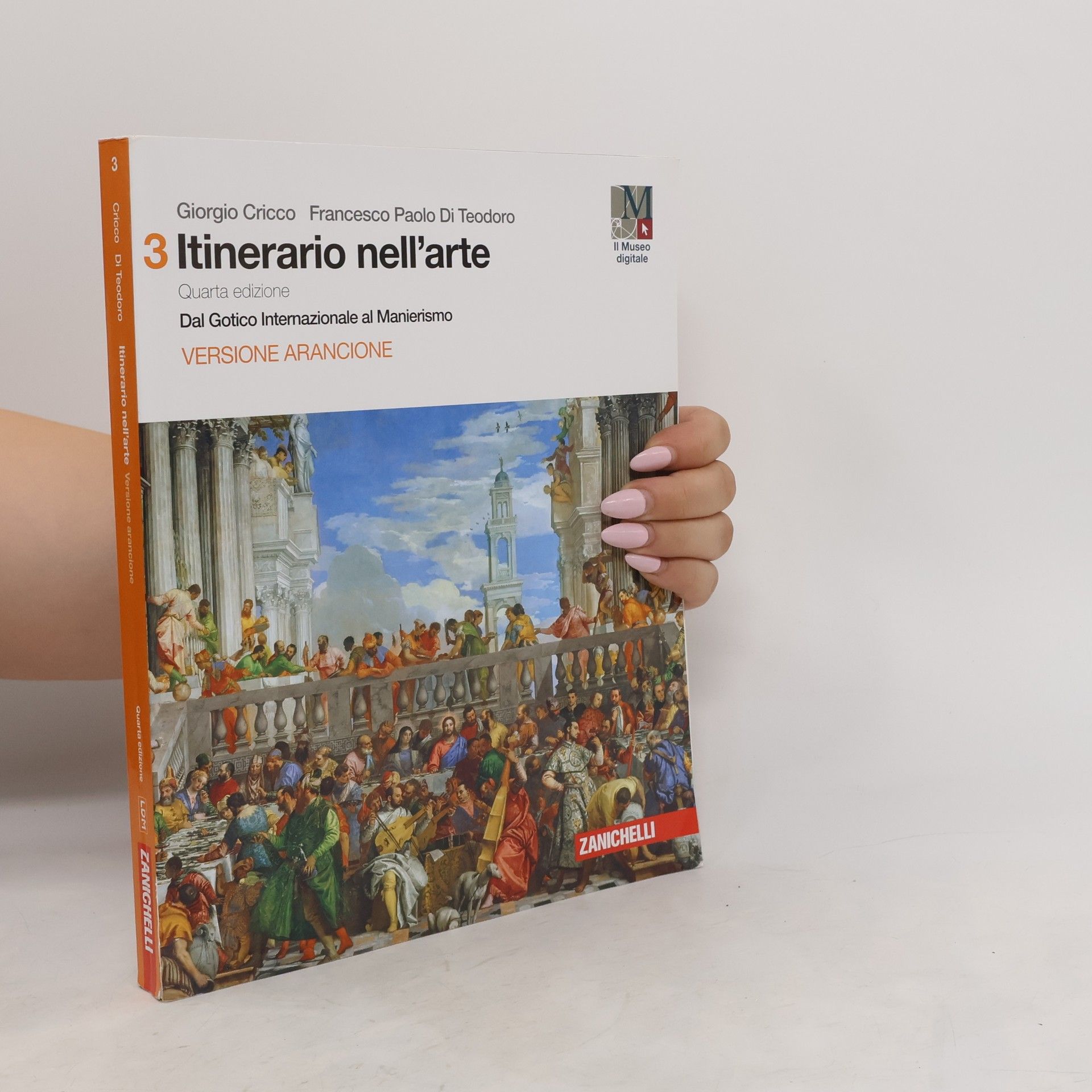 Giorgio Cricco Itinerario nell'arte 3. Dal Gotico Internazionale al Manierismo