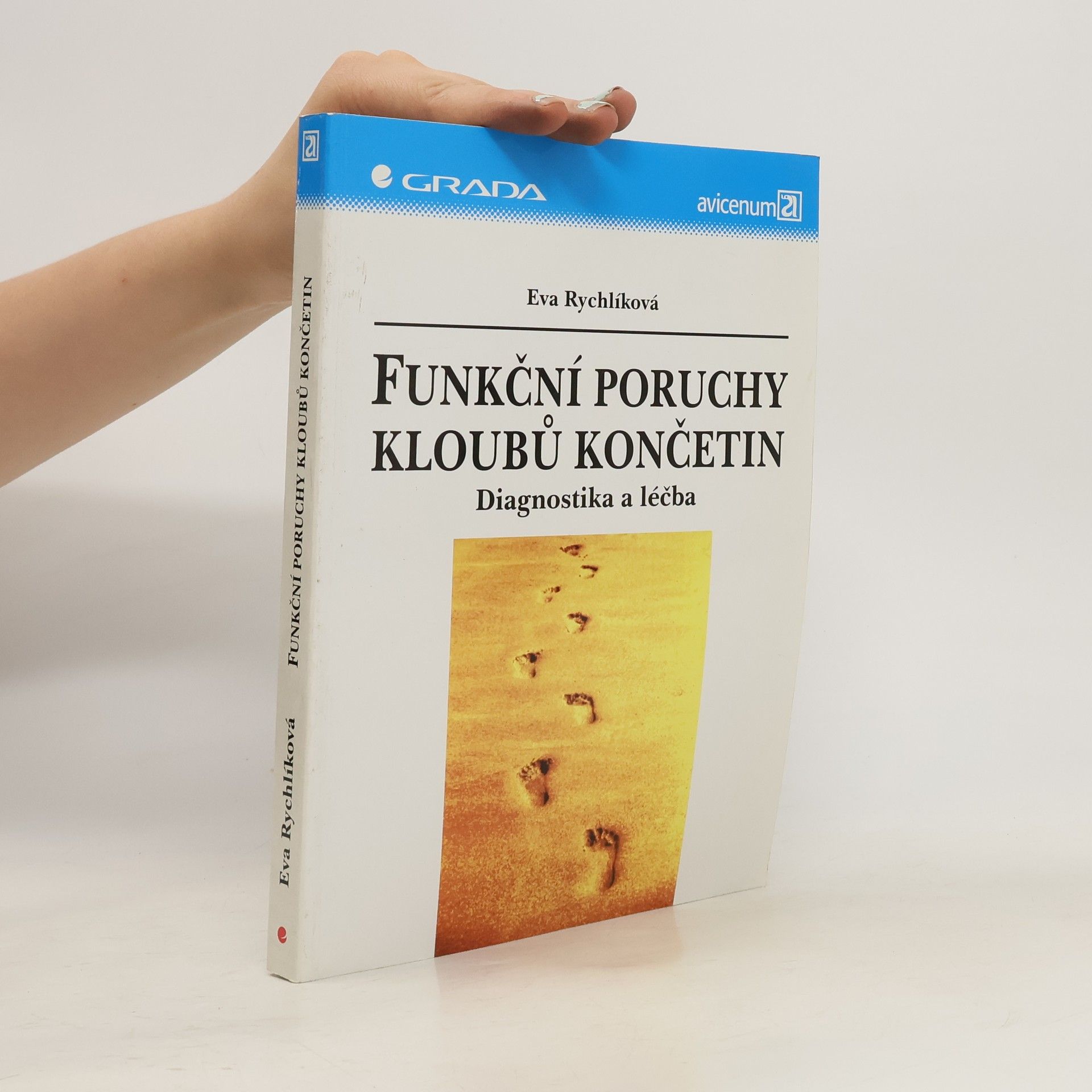 Eva Rychlíková Funkční poruchy kloubů končetin - Diagnostika a léčba