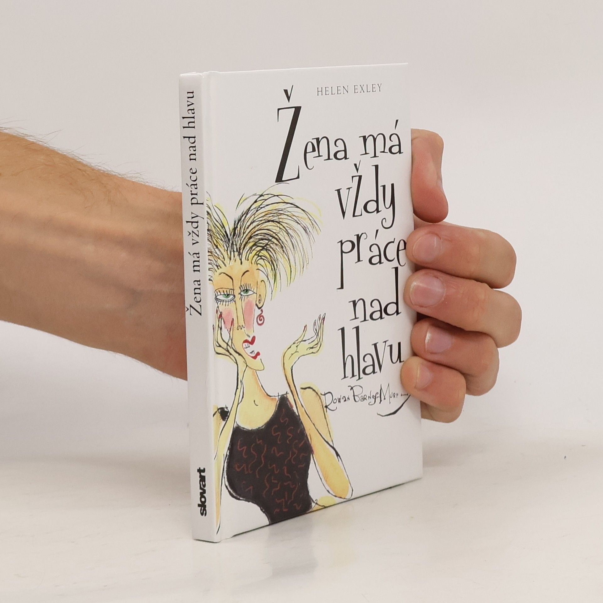 Helen Exley Žena má vždy práce nad hlavu