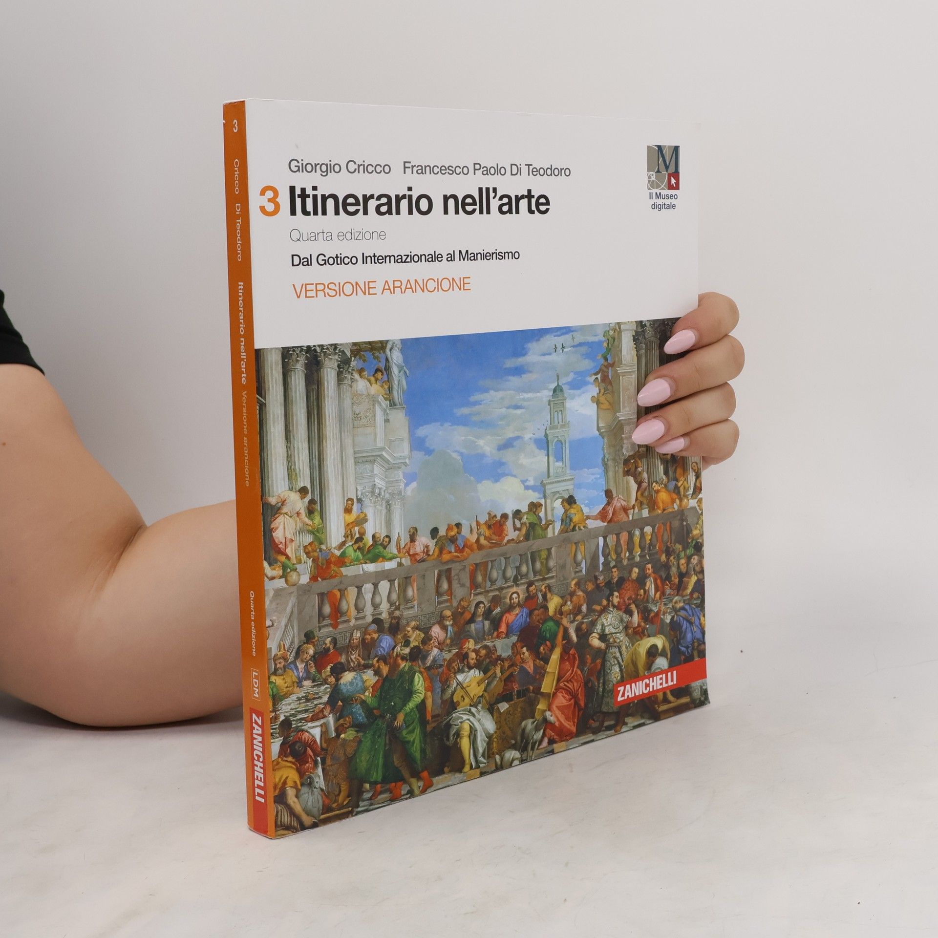 Giorgio Cricco Itinerario nell'arte 3. Dal Gotico Internazionale al Manierismo