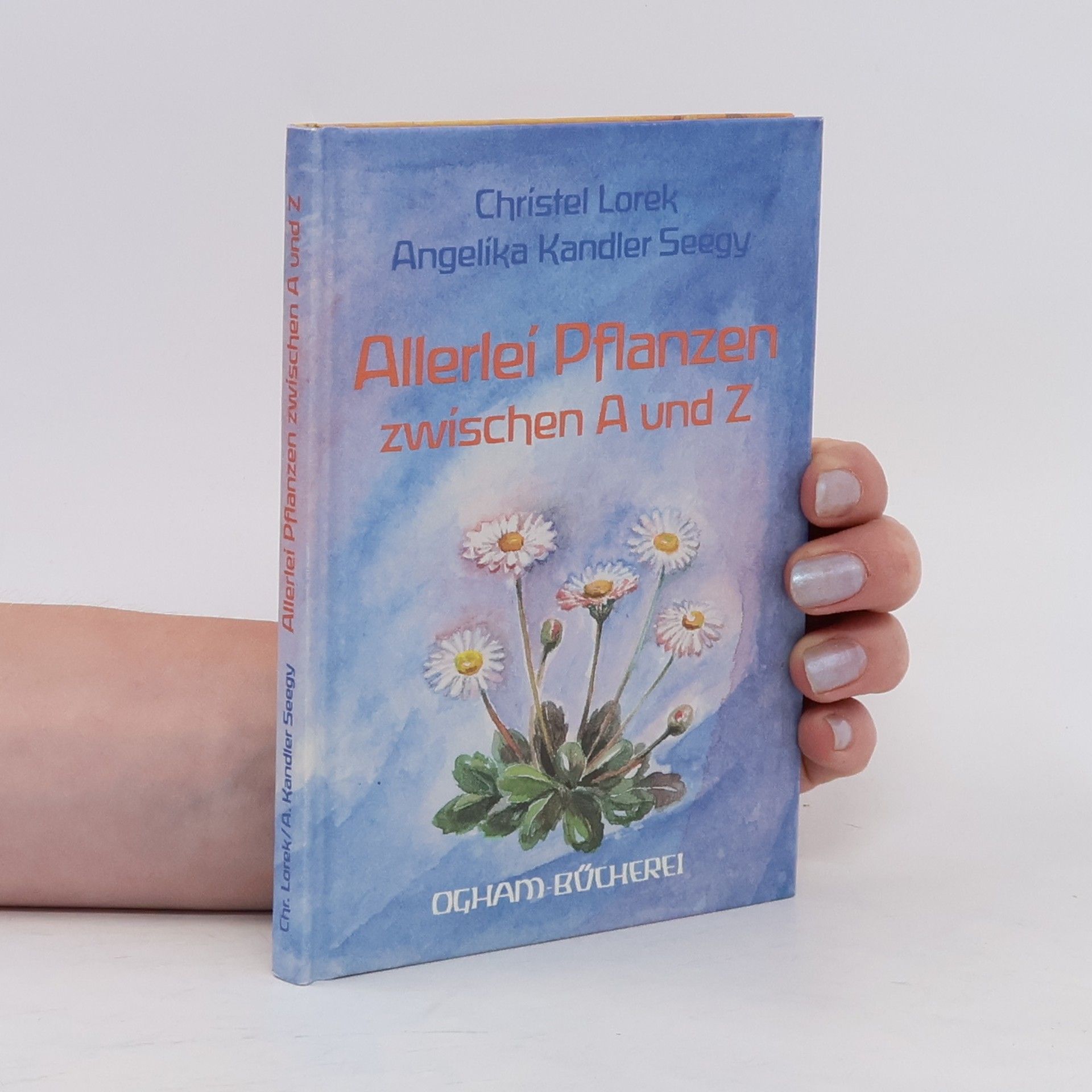 Christel Lorek Allerlei Pflanzen zwischen A und Z