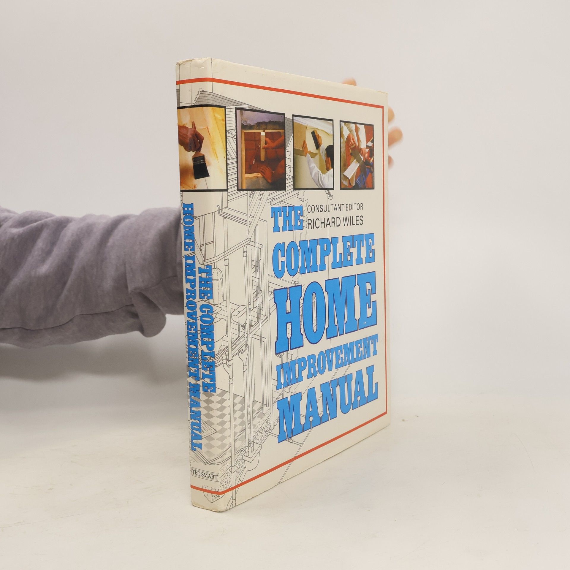 Wiles Richard The Complete Home Improvement Manual