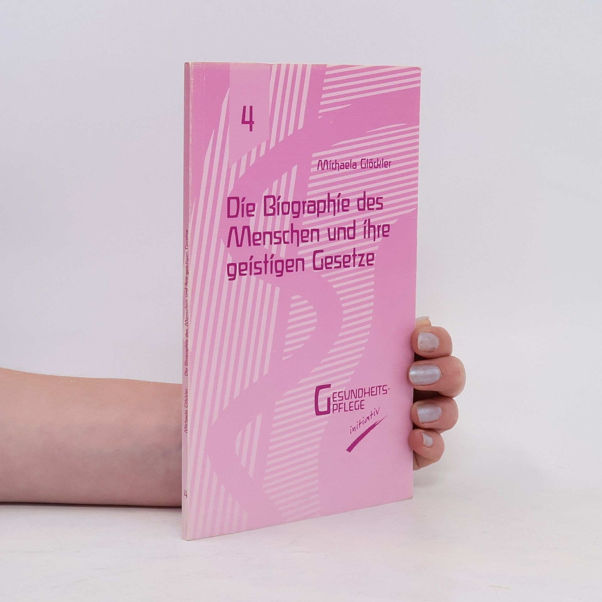 Michaela Glöckler Die Biographie des Menschen und ihre geistigen Gesetze