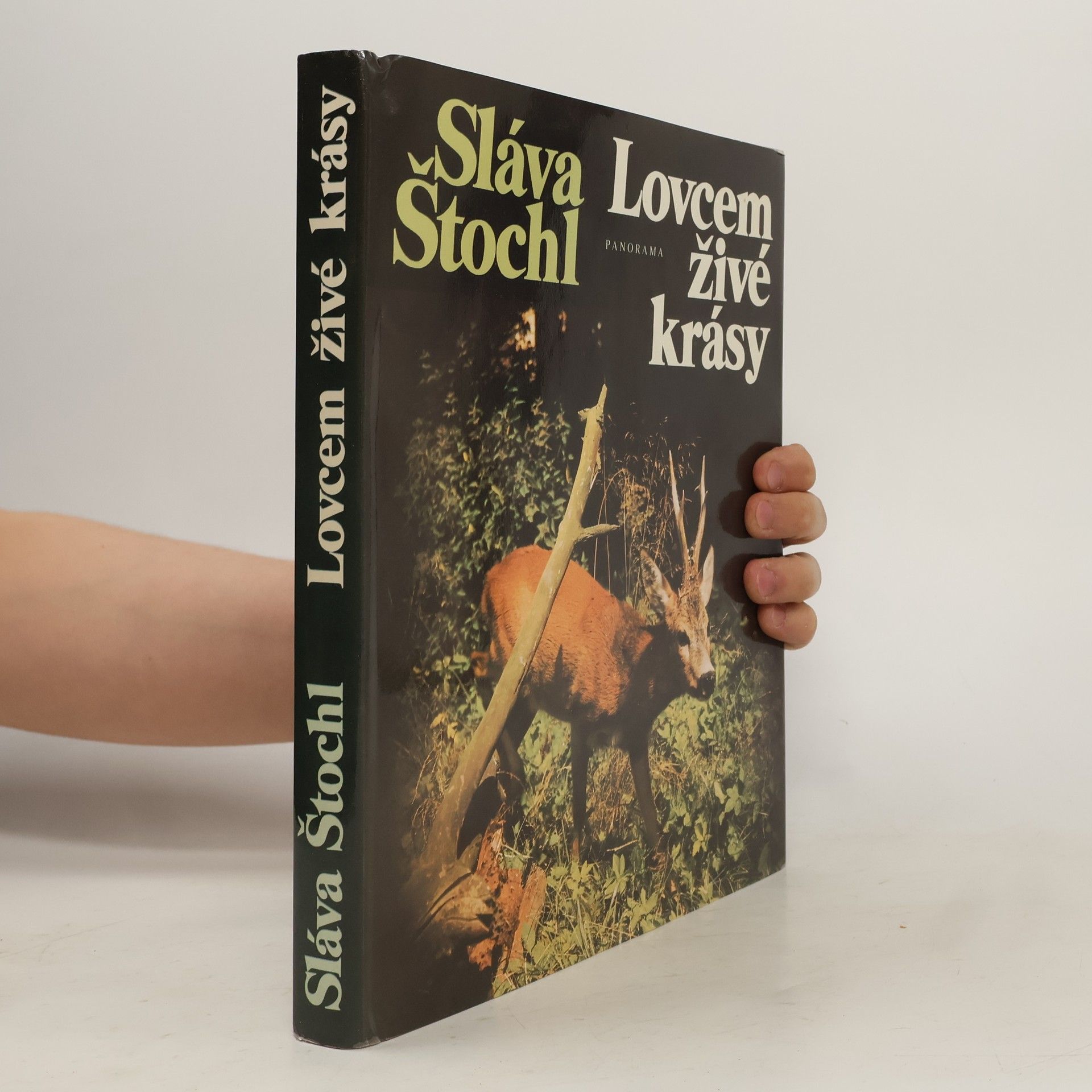 Sláva Štochl Lovcem živé krásy