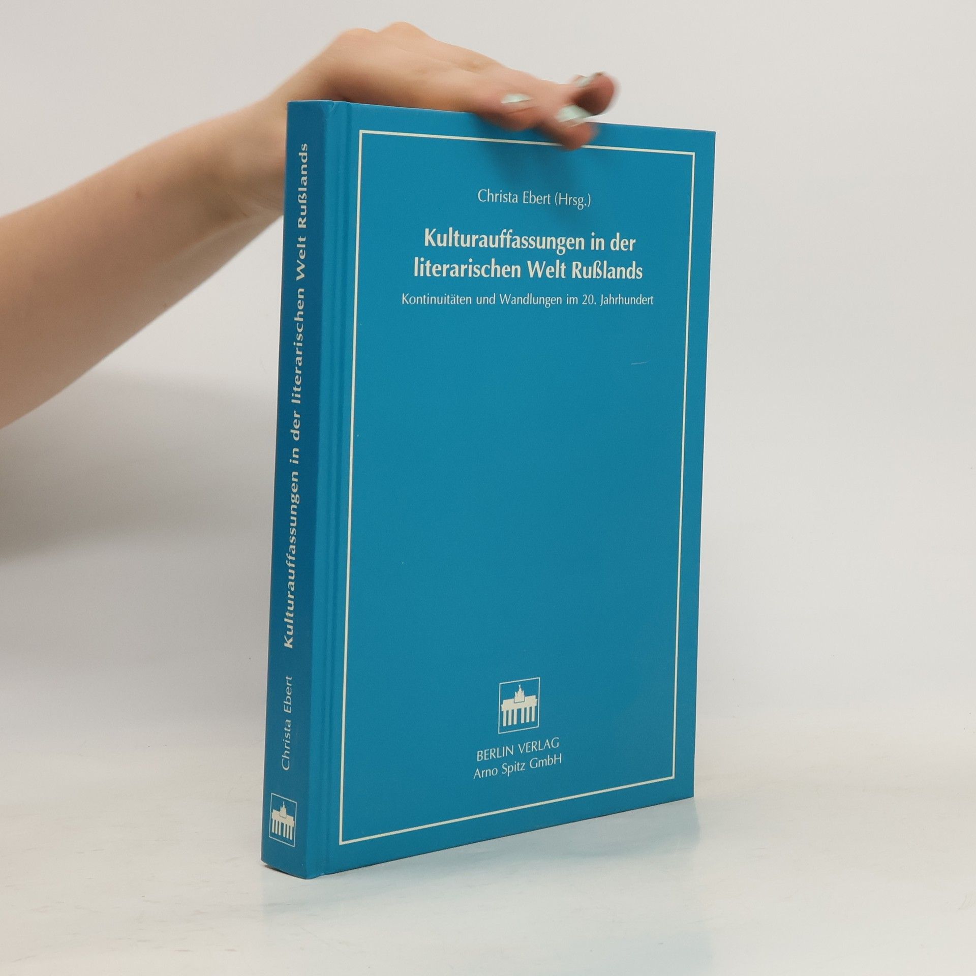 Christa Ebert Kulturauffassungen in der literarischen Welt Russlands