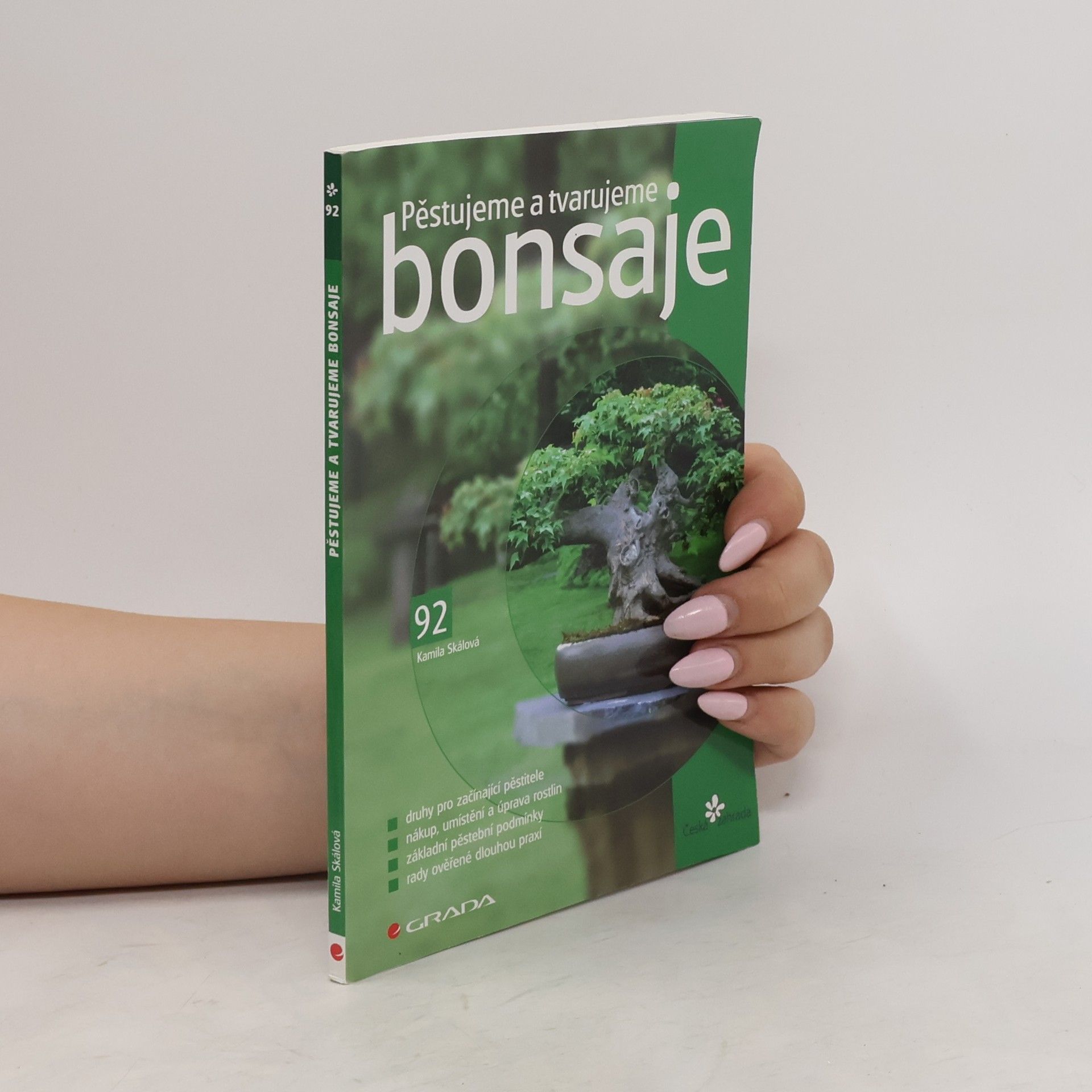Skálová Kamila Pěstujeme a tvarujeme bonsaje