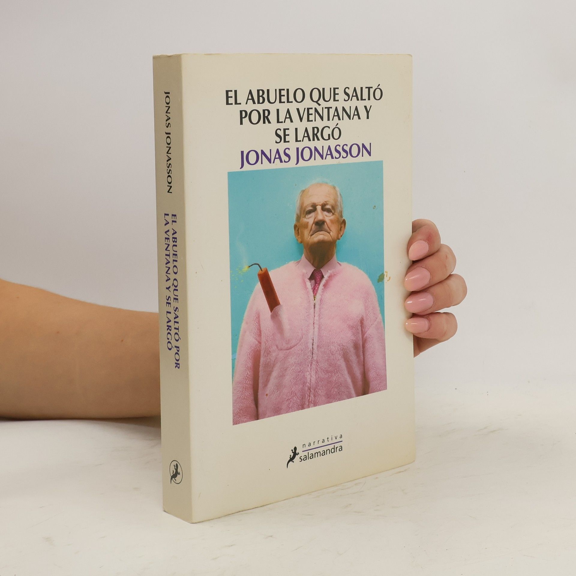 Jonas Jonasson El abuelo que saltó por la ventana y se largó. Der Hundertjährige, der aus dem Fenster stieg und verschwand, spanische Ausgabe