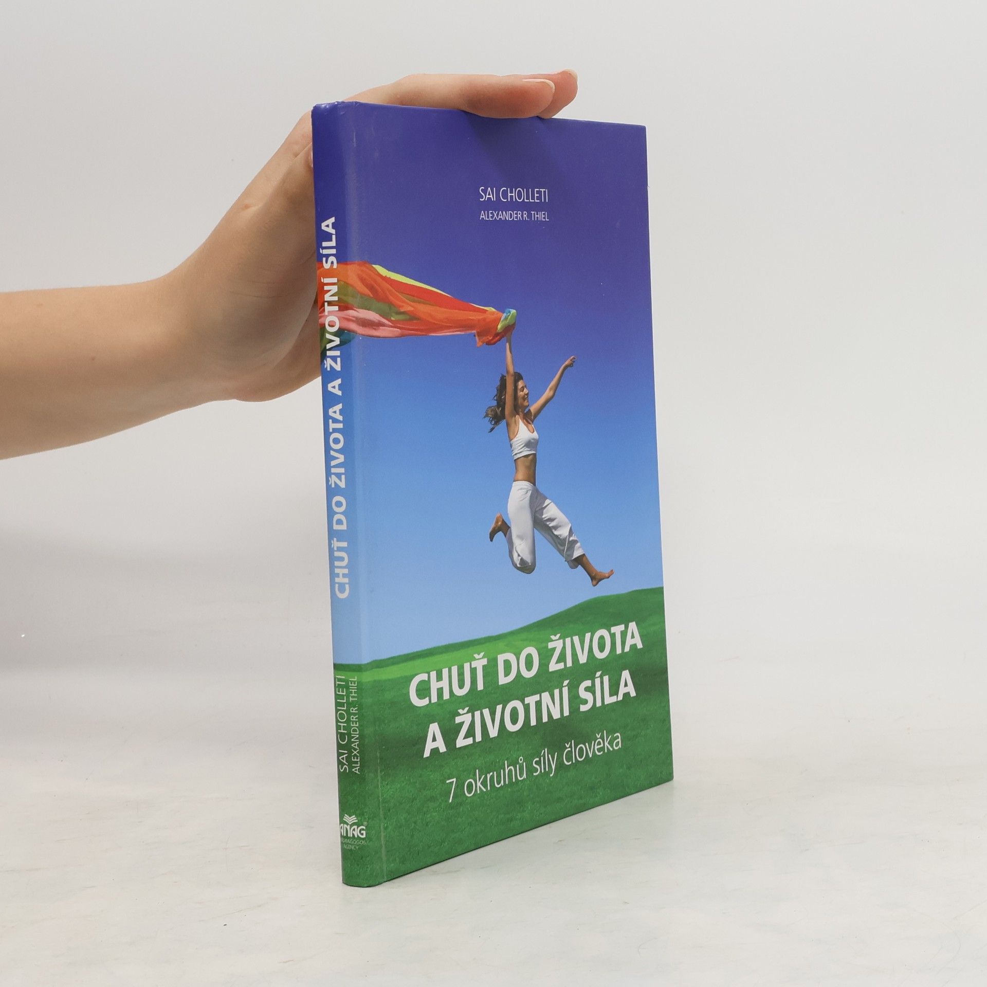 Sai Cholleti Chuť do života a životní síla: 7 okruhů síly člověka