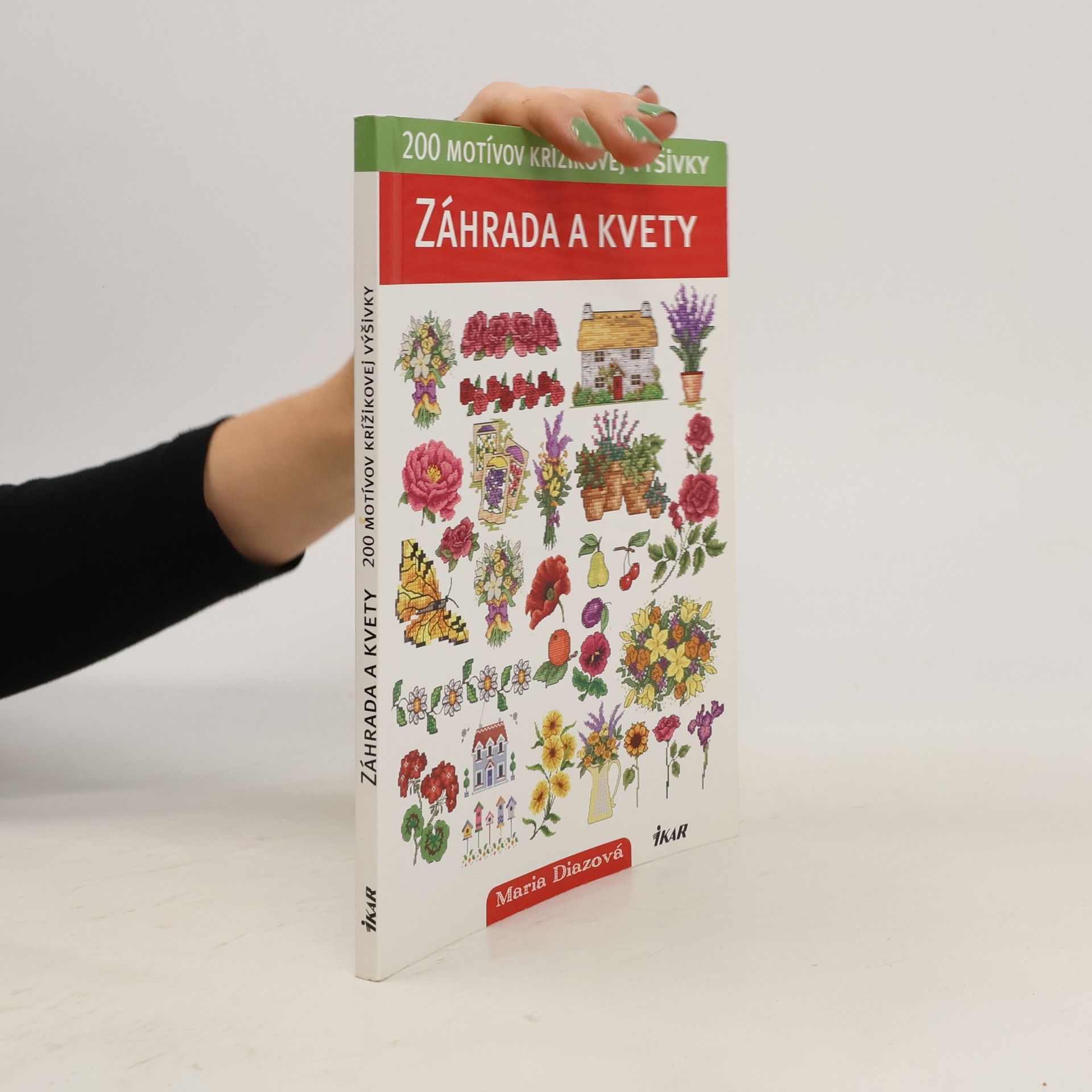 Martina Diazová 200 motívov krížikovej výšivky: Záhrada a kvety