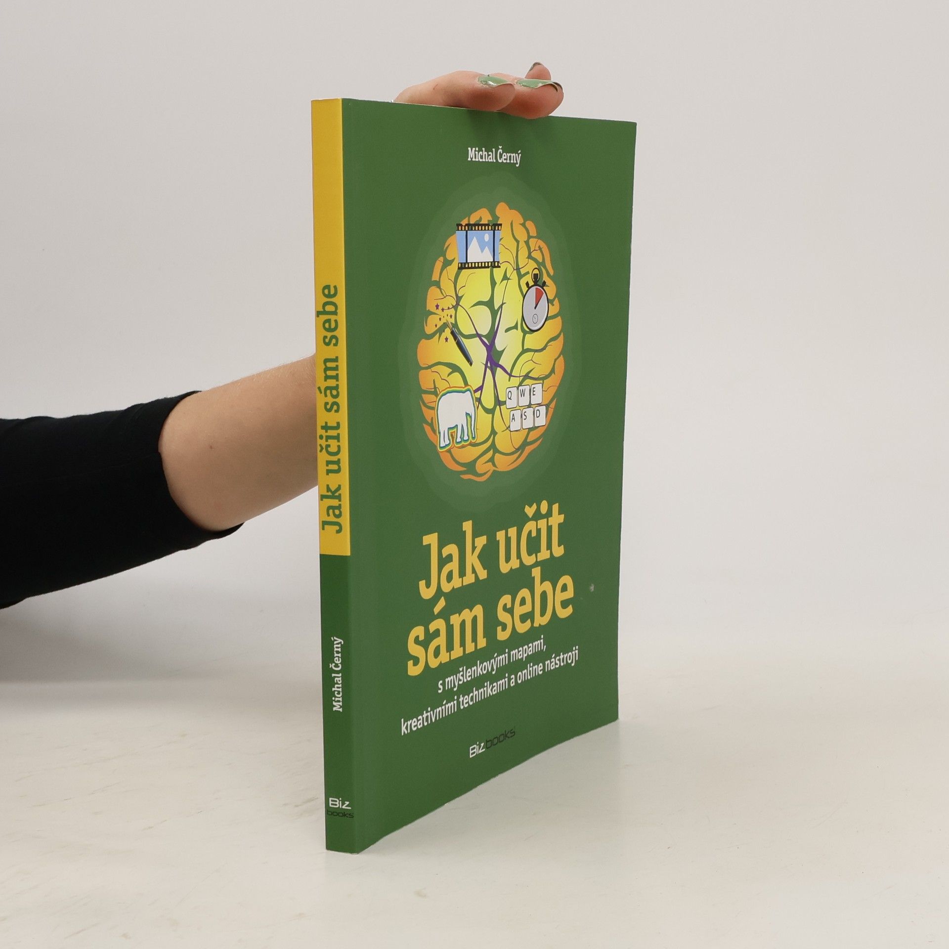 Michal Černý Jak učit sám sebe: S myšlenkovými mapami, kreativními technikami a online nástroji