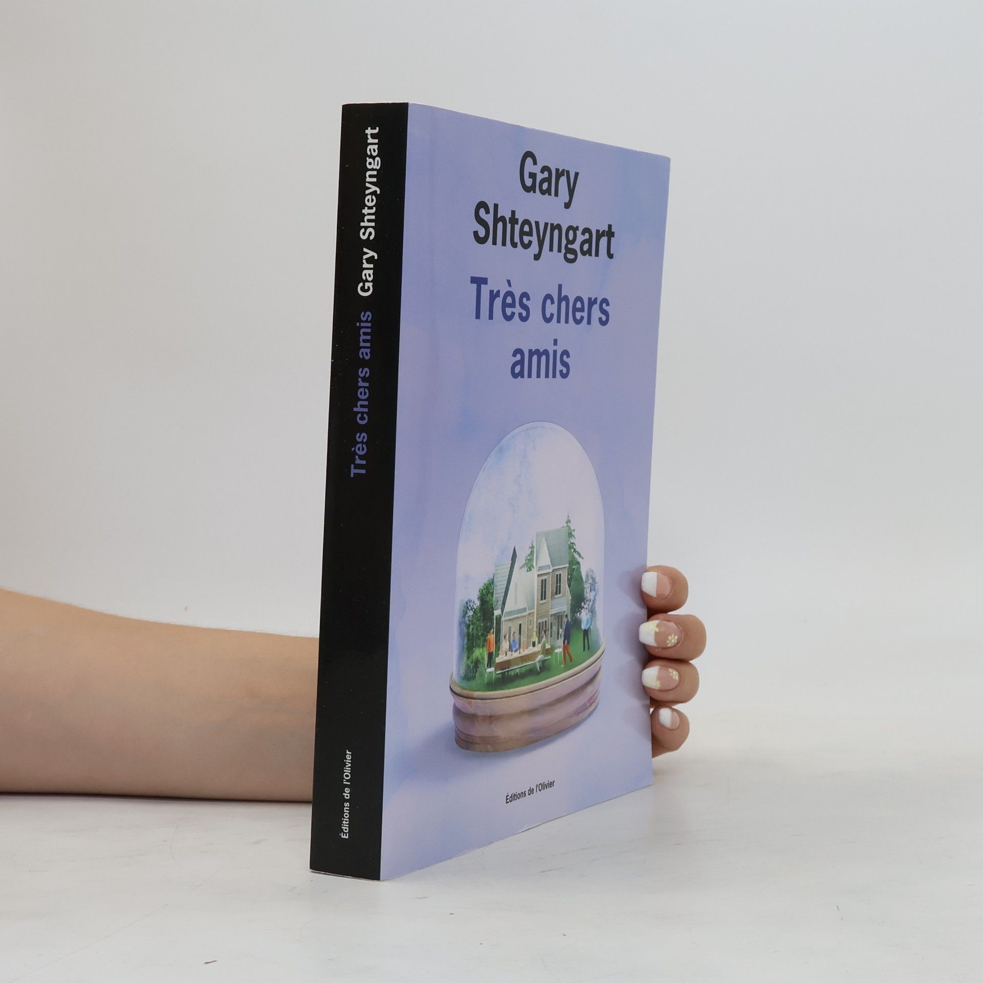 Gary Shteyngart Très chers amis